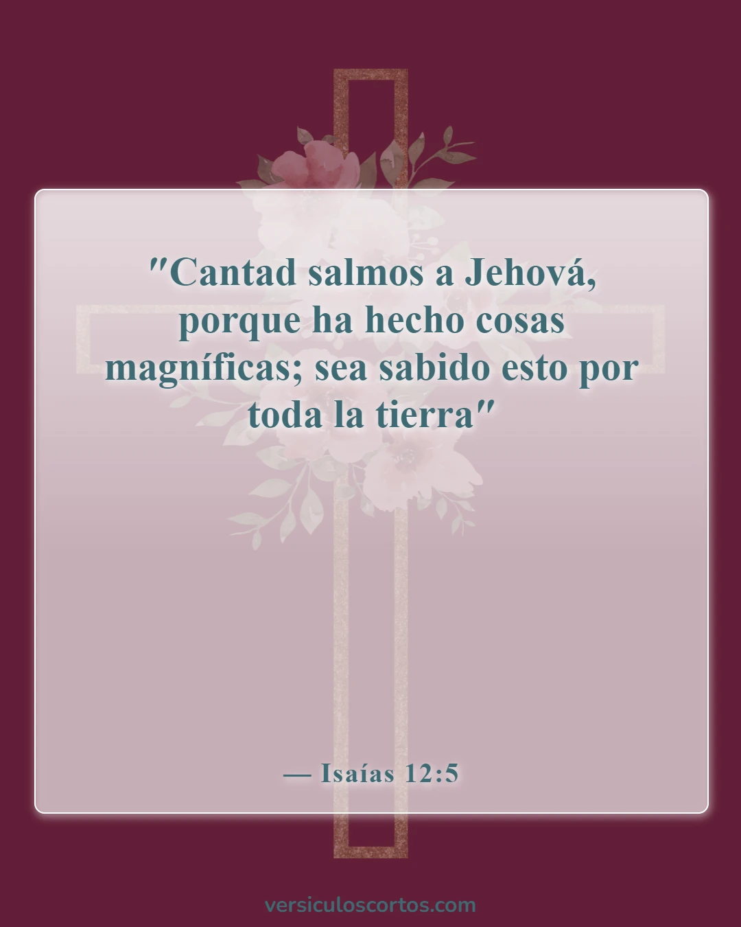 Versículos bíblicos sobre el orden de adoración (Isaías 12:5)