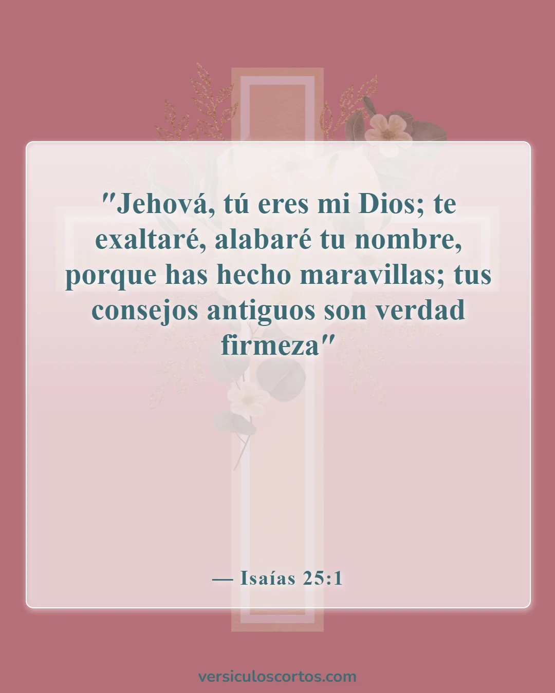 Versículos de la Biblia sobre Exaltar el Nombre de Jesús (Isaías 25:1)