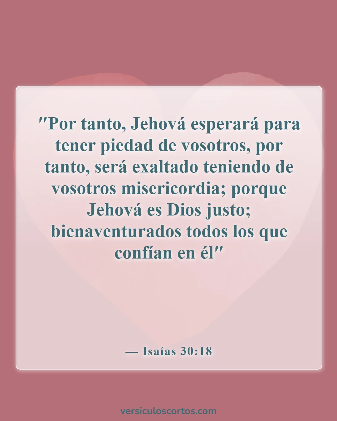 Versículos de la Biblia sobre la compasión hacia los demás (Isaías 30:18)