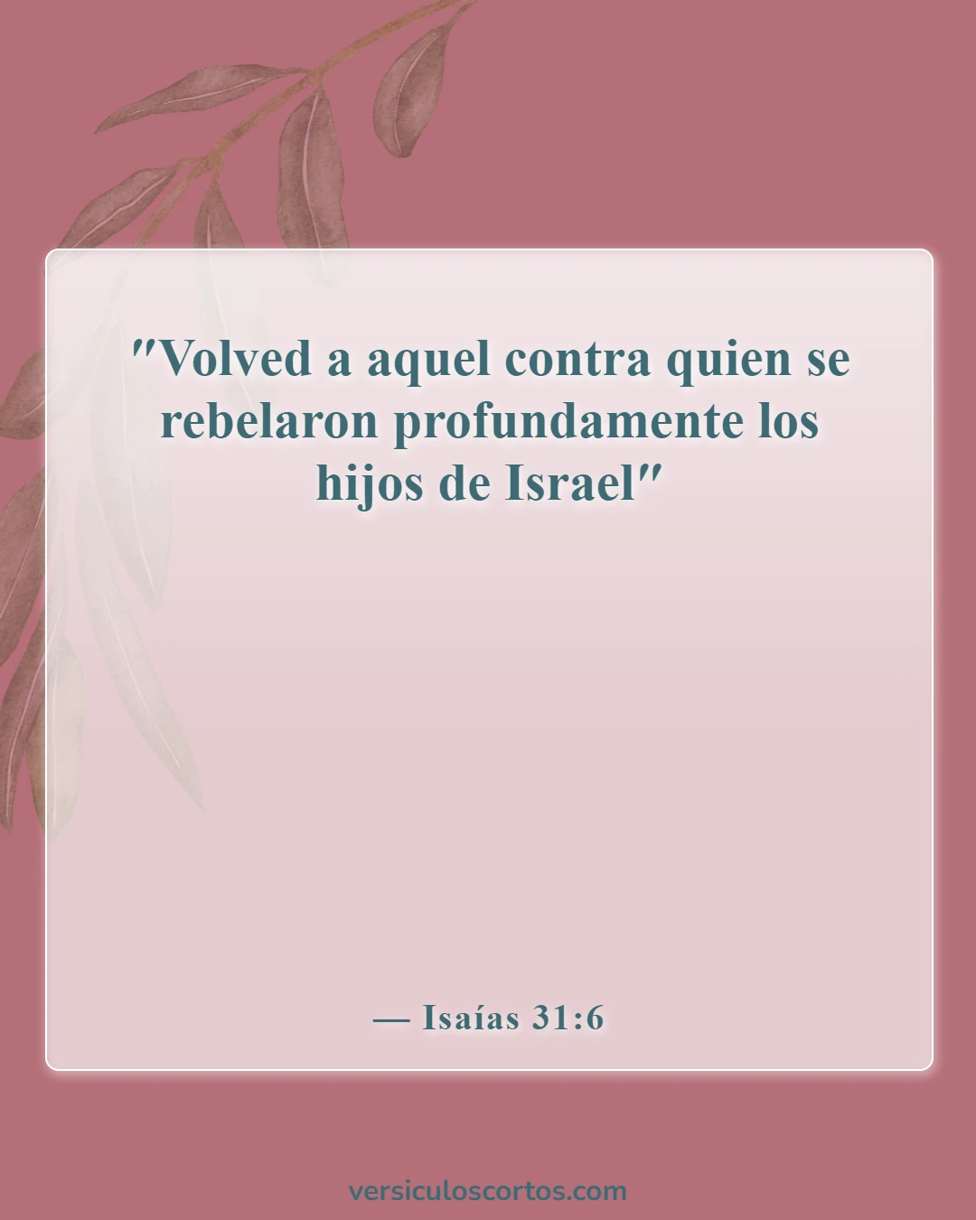 Versículos de la Biblia sobre el descarriado (Isaías 31:6)