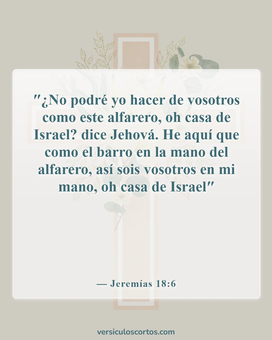 Versículos de la Biblia sobre la mano de Dios (Jeremías 18:6)