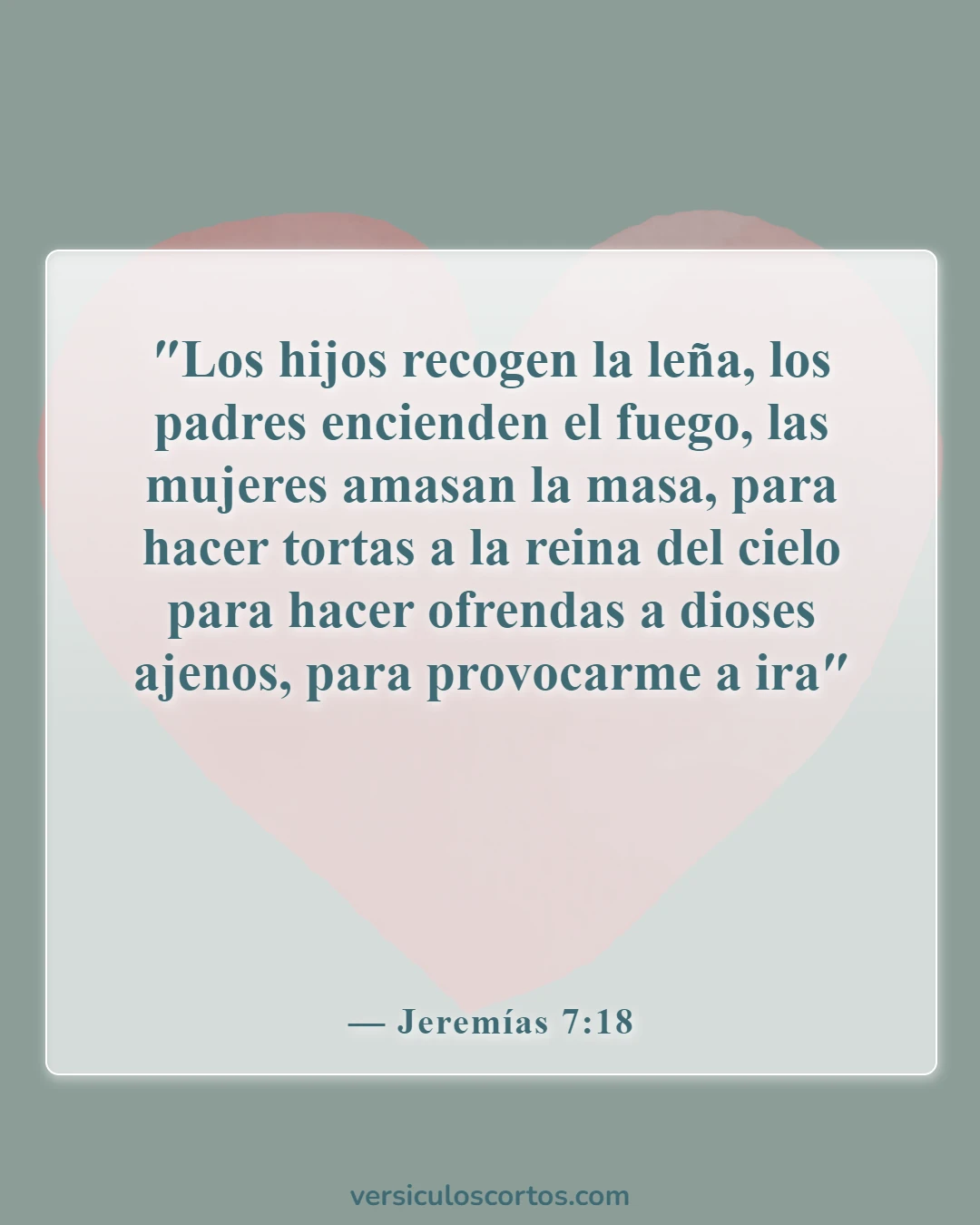 Versículos de la Biblia sobre la adoración ancestral (Jeremías 7:18)