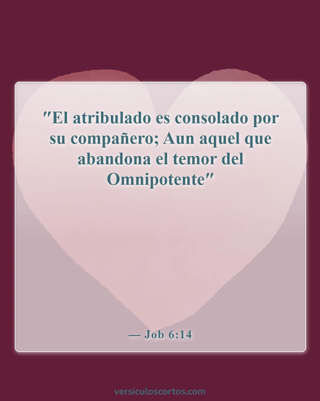 Versículos de la Biblia sobre la compasión hacia los demás (Job 6:14)