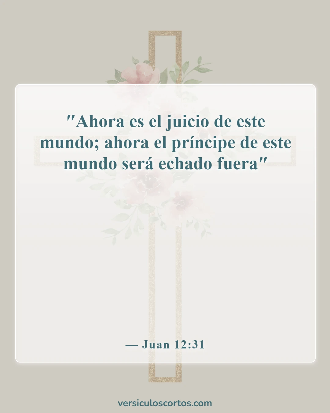 Versículos de la Biblia sobre no ser de este mundo (Juan 12:31)