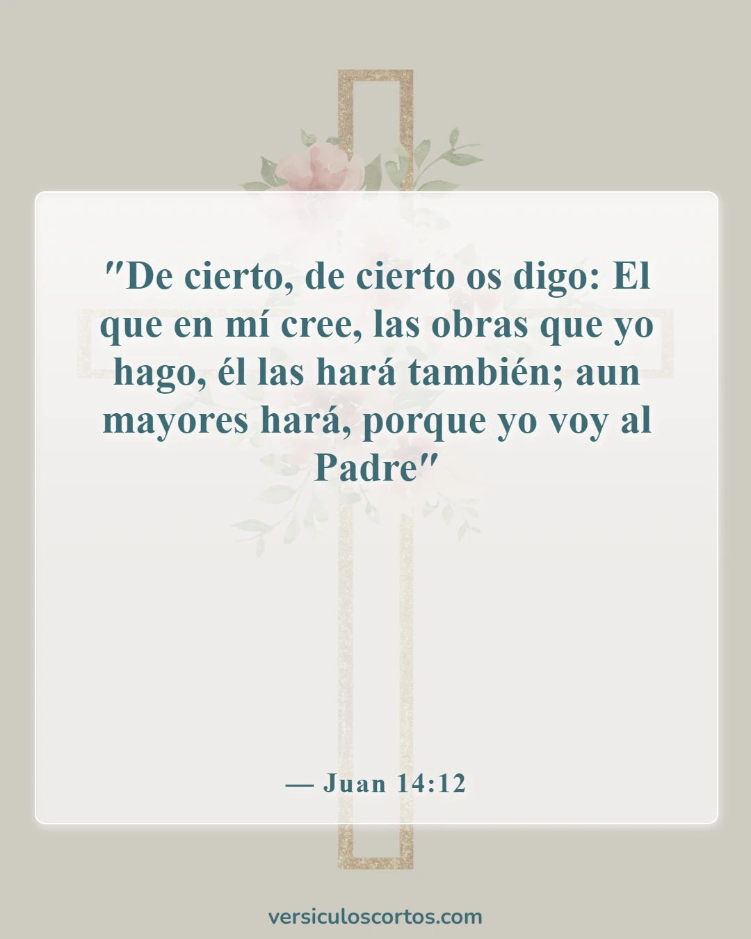 Versículos de la Biblia sobre la fe y las obras (Juan 14:12)