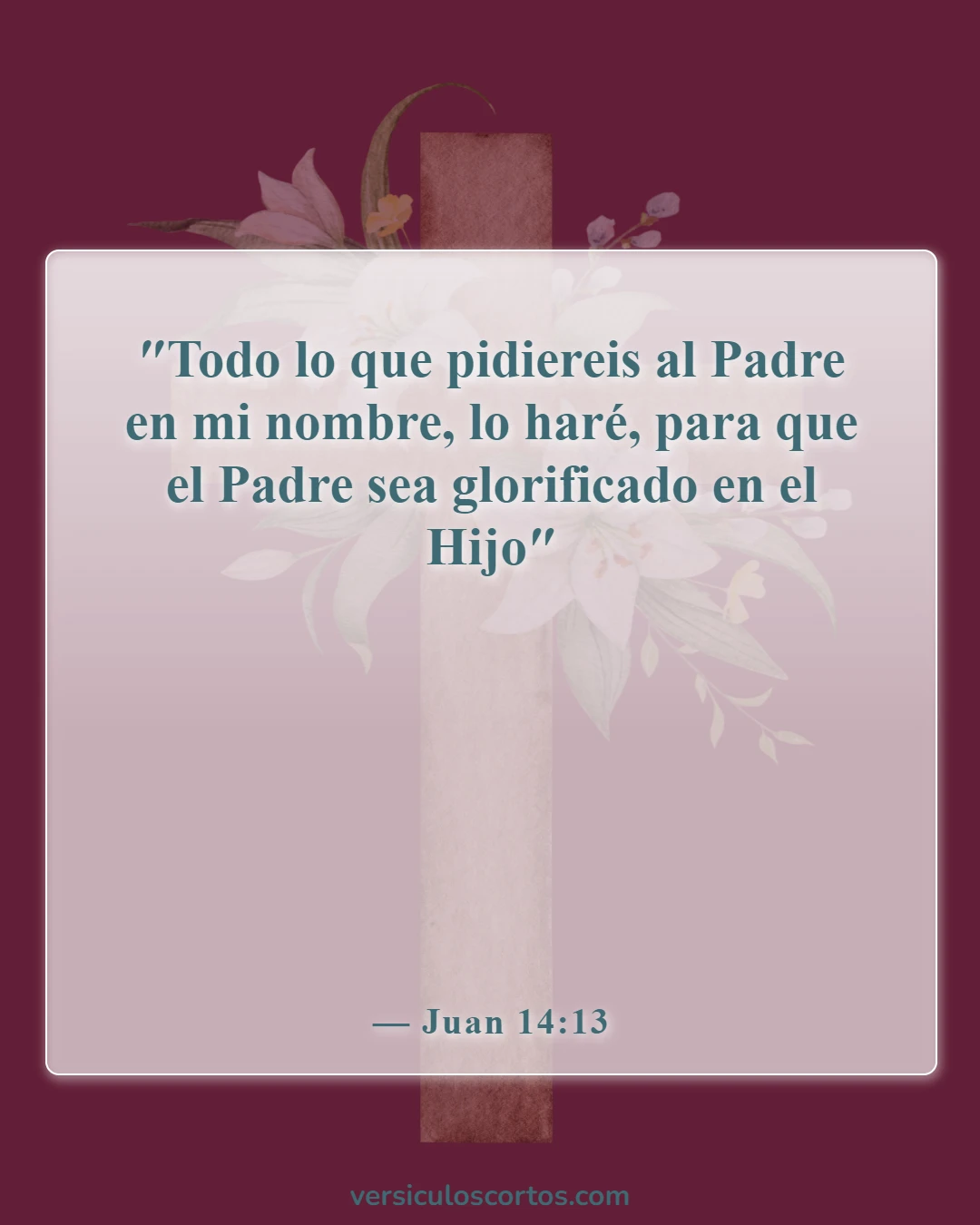 Versículos bíblicos sobre el poder de la oración (Juan 14:13)