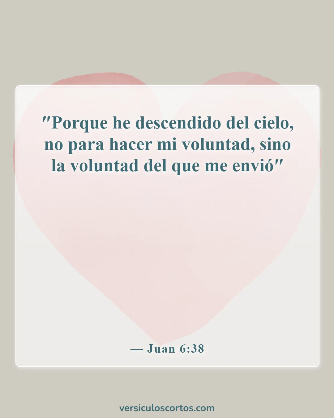 Versículos de la Biblia sobre obedecer la voluntad de Dios (Juan 6:38)