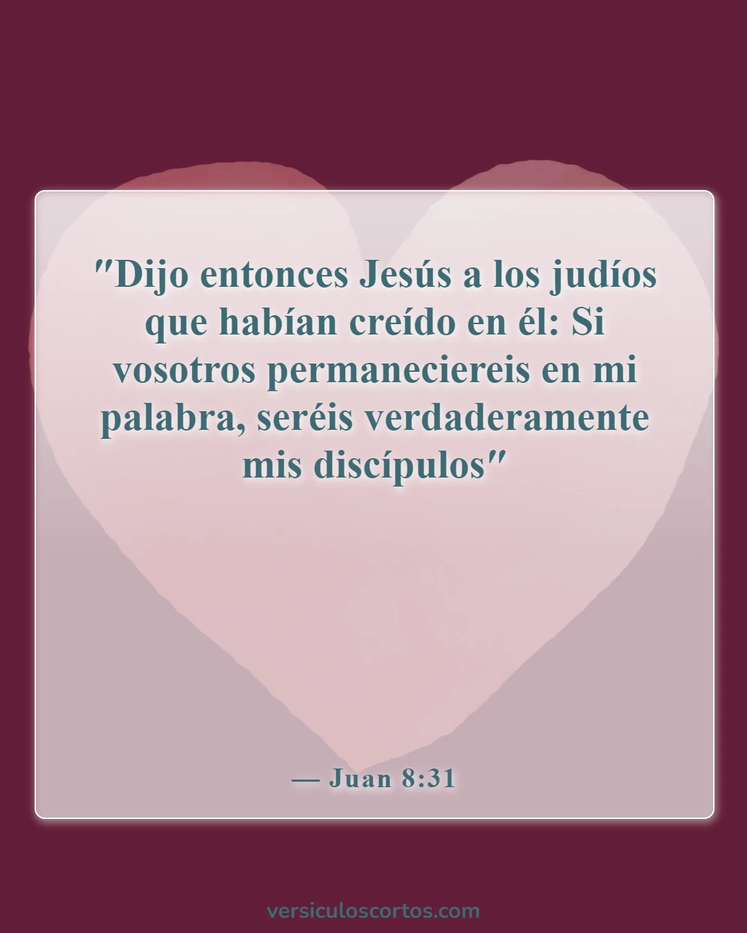 Versículos de la Biblia sobre el verdadero cristiano (Juan 8:31)
