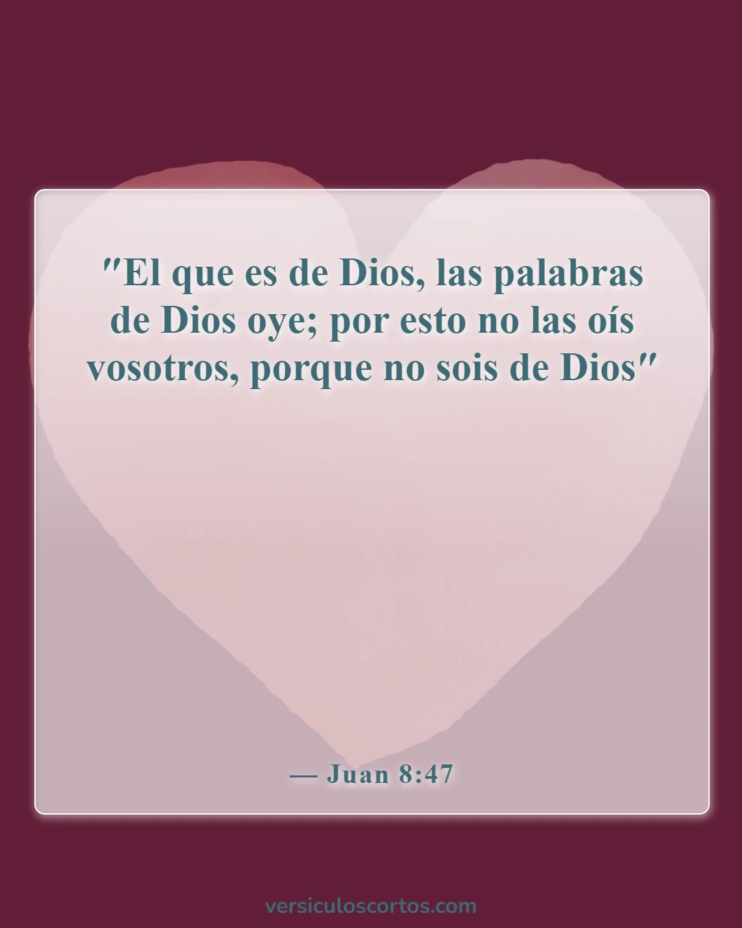 Versículos de la Biblia sobre respetar a tus mayores (Juan 8:47)