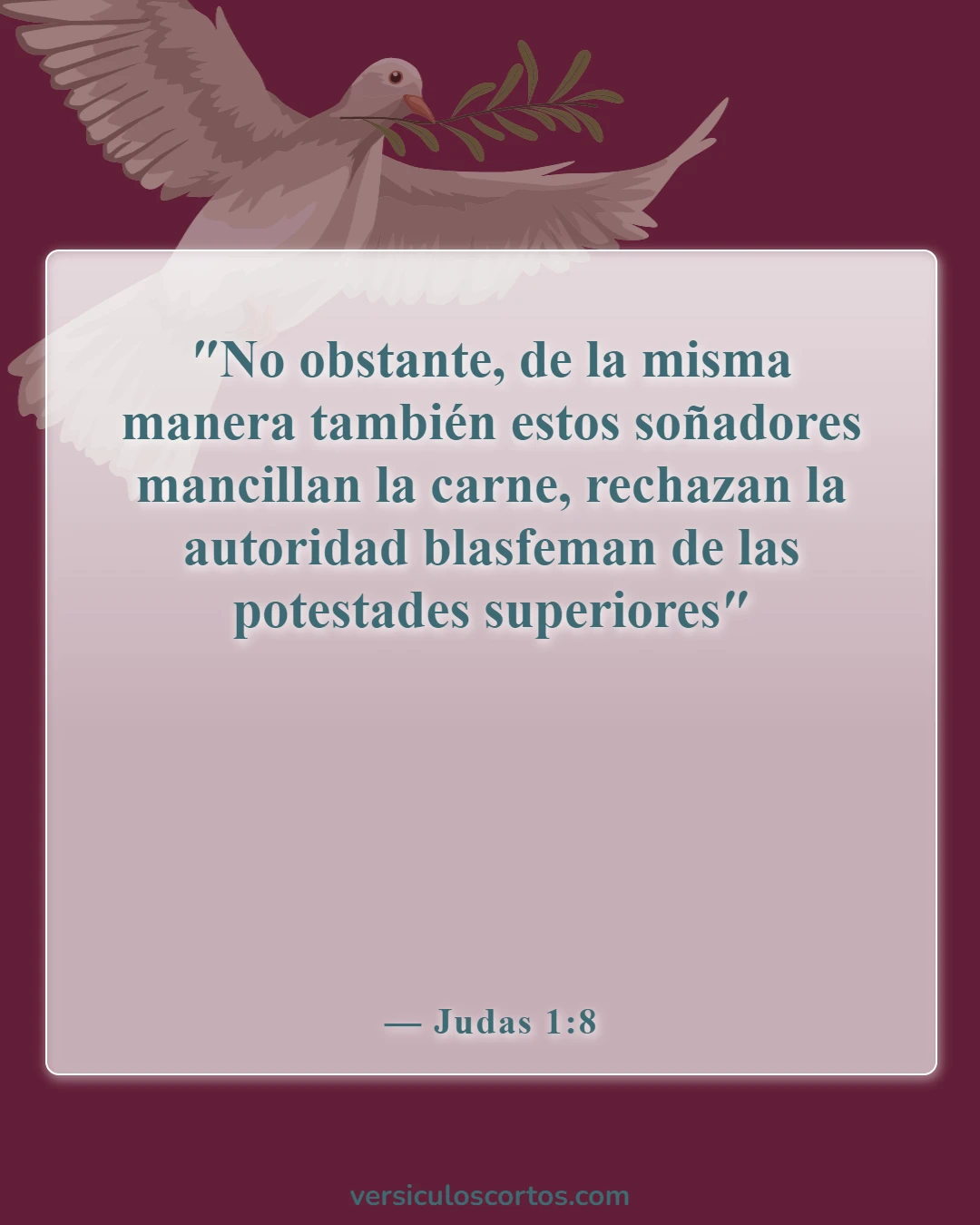 Versículos bíblicos sobre la sumisión a la autoridad (Judas 1:8)