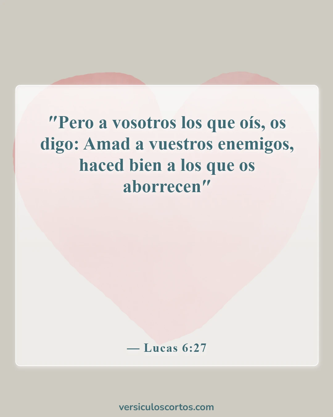 Versículos de la Biblia sobre perdonar a tus enemigos (Lucas 6:27)