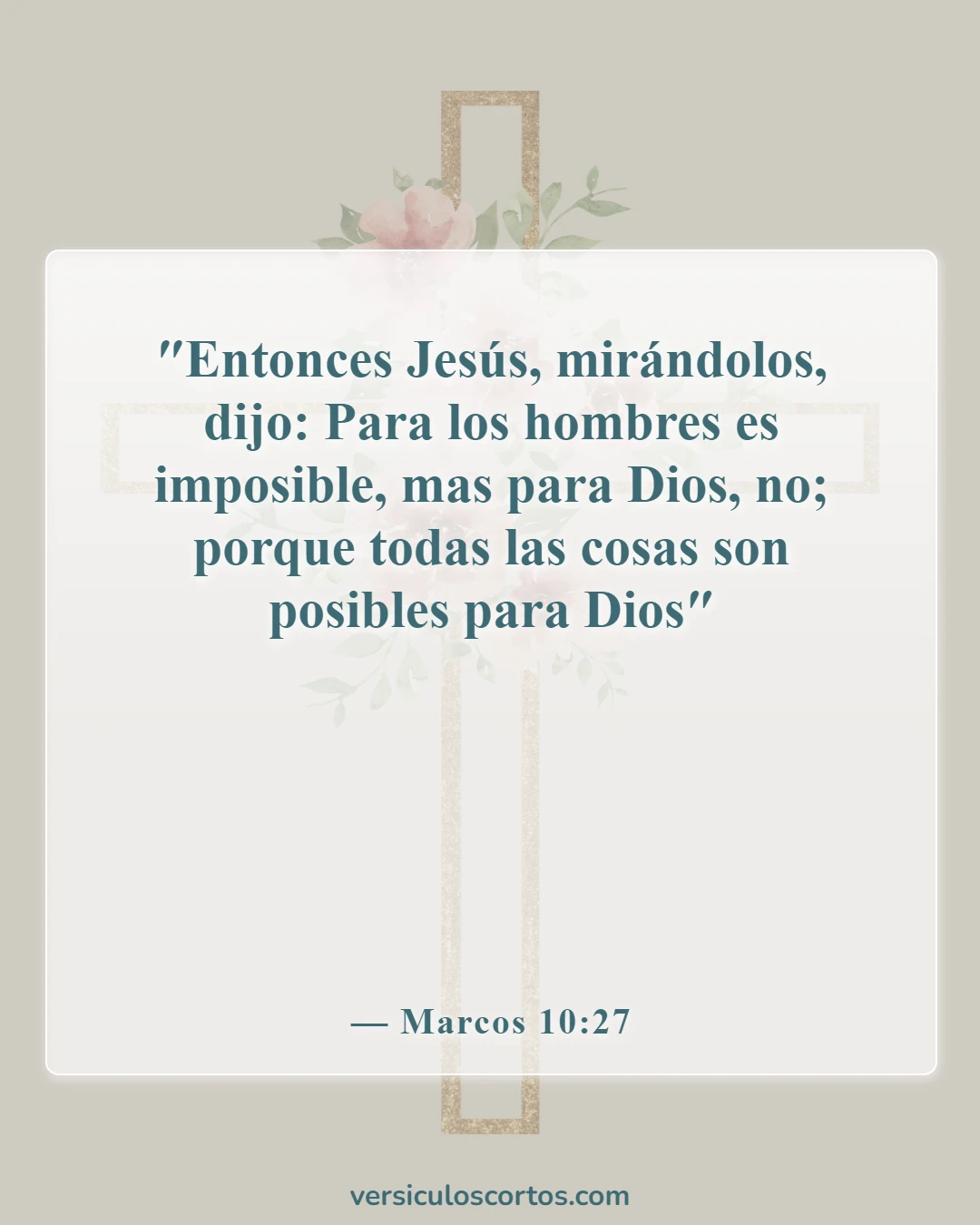 Versículos de la Biblia sobre nunca rendirse (Marcos 10:27)