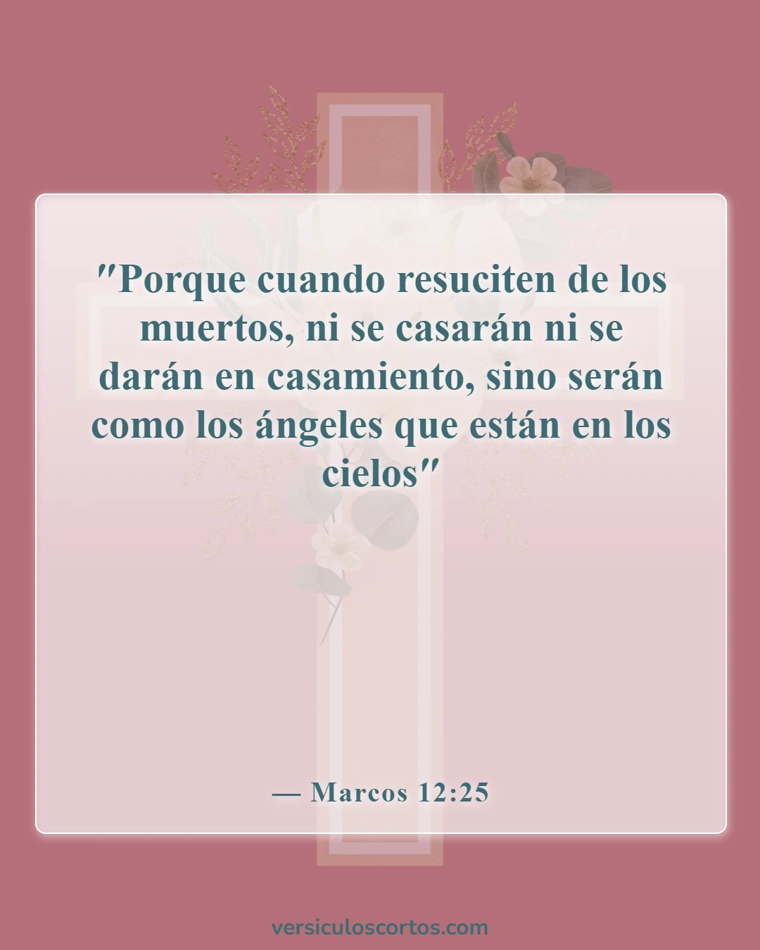 Versículos de la Biblia sobre la memoria después de la muerte (Marcos 12:25)