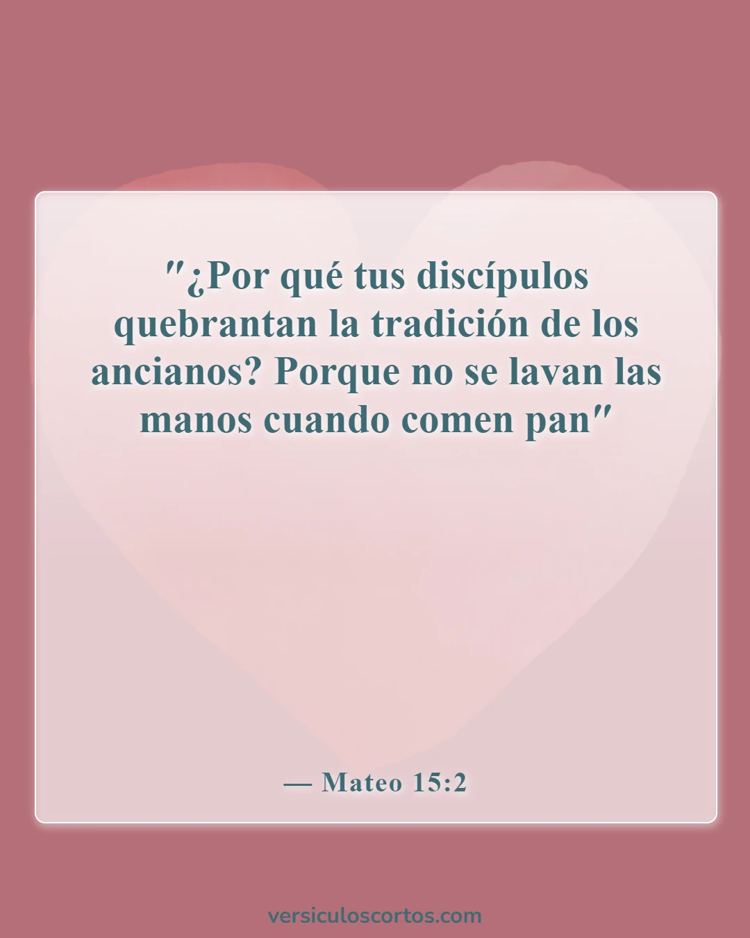 Versículos bíblicos sobre el lavado de pies (Mateo 15:2)