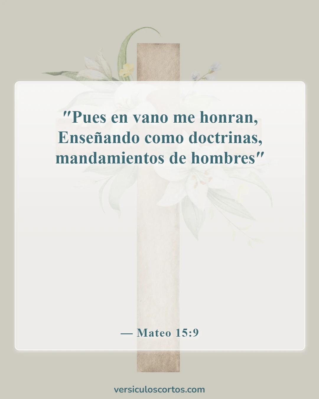 Versículos de la Biblia sobre adorar solo a Dios (Mateo 15:9)