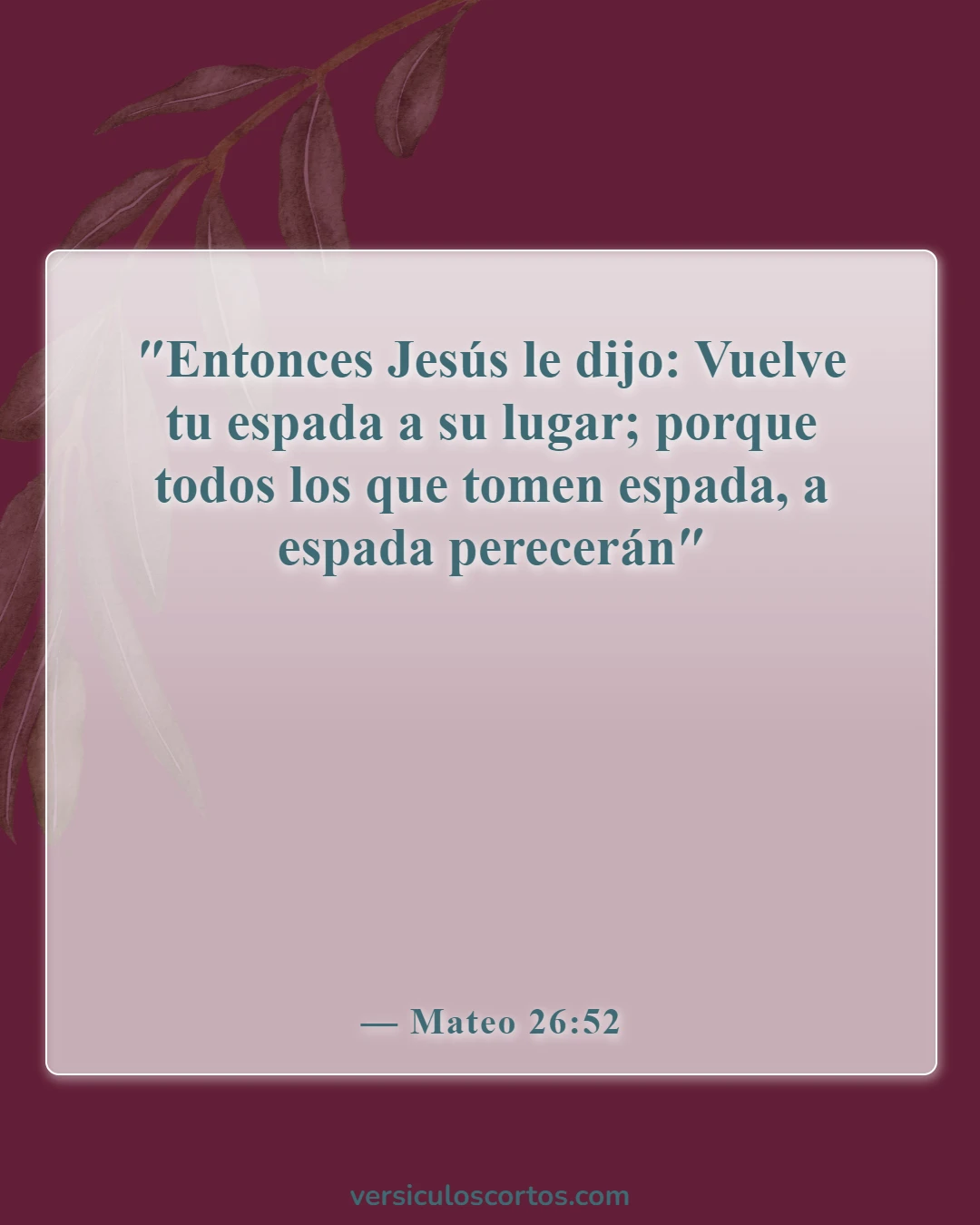 Versículos de la Biblia sobre el maltrato (Mateo 26:52)