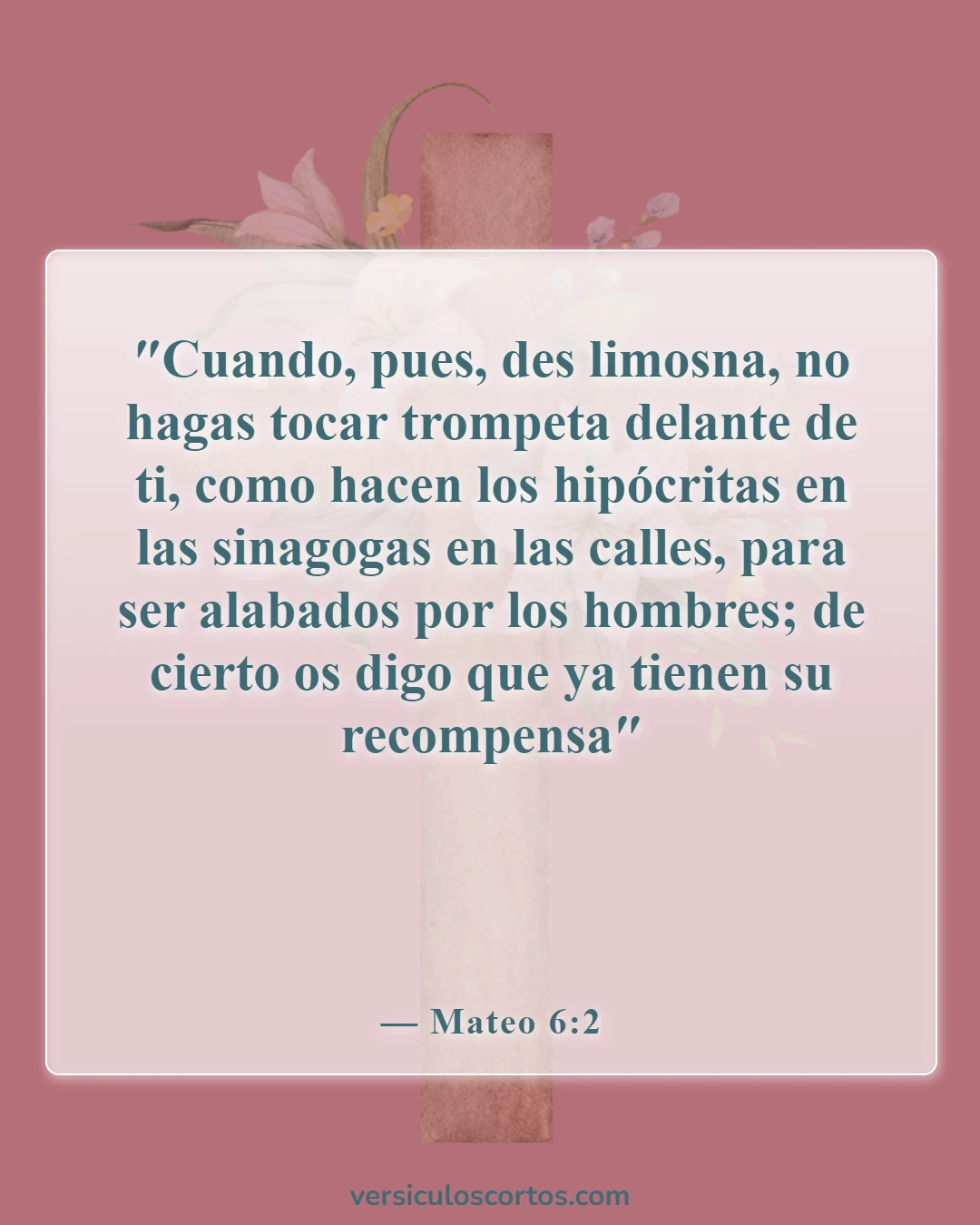 Versículos de la Biblia sobre ayudar a los necesitados (Mateo 6:2)
