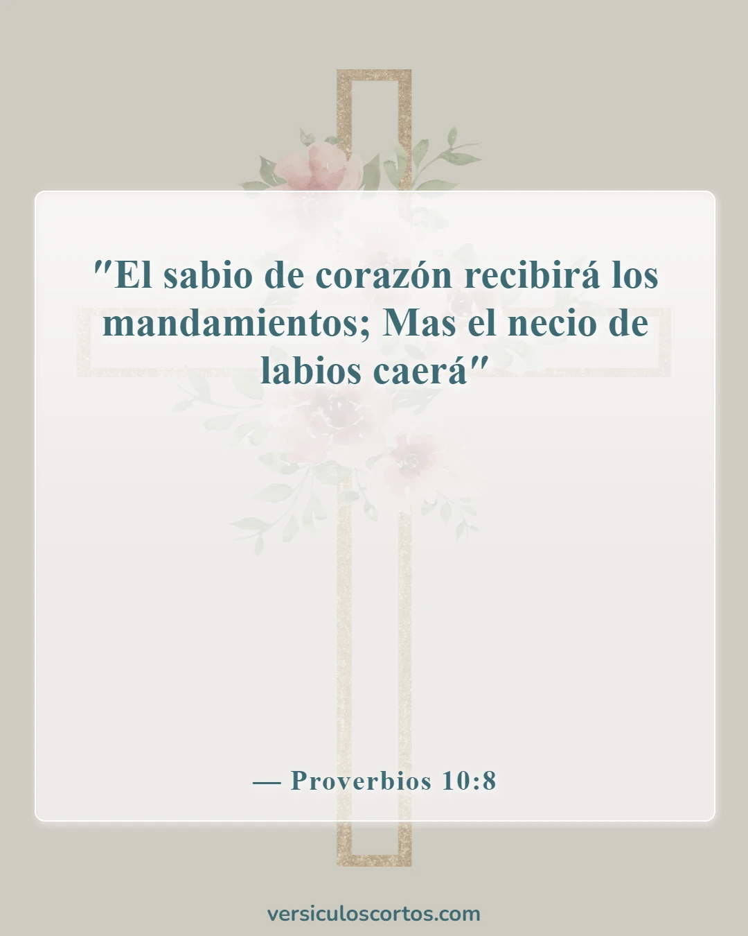 Versículos bíblicos sobre la obediencia a Dios (Proverbios 10:8)