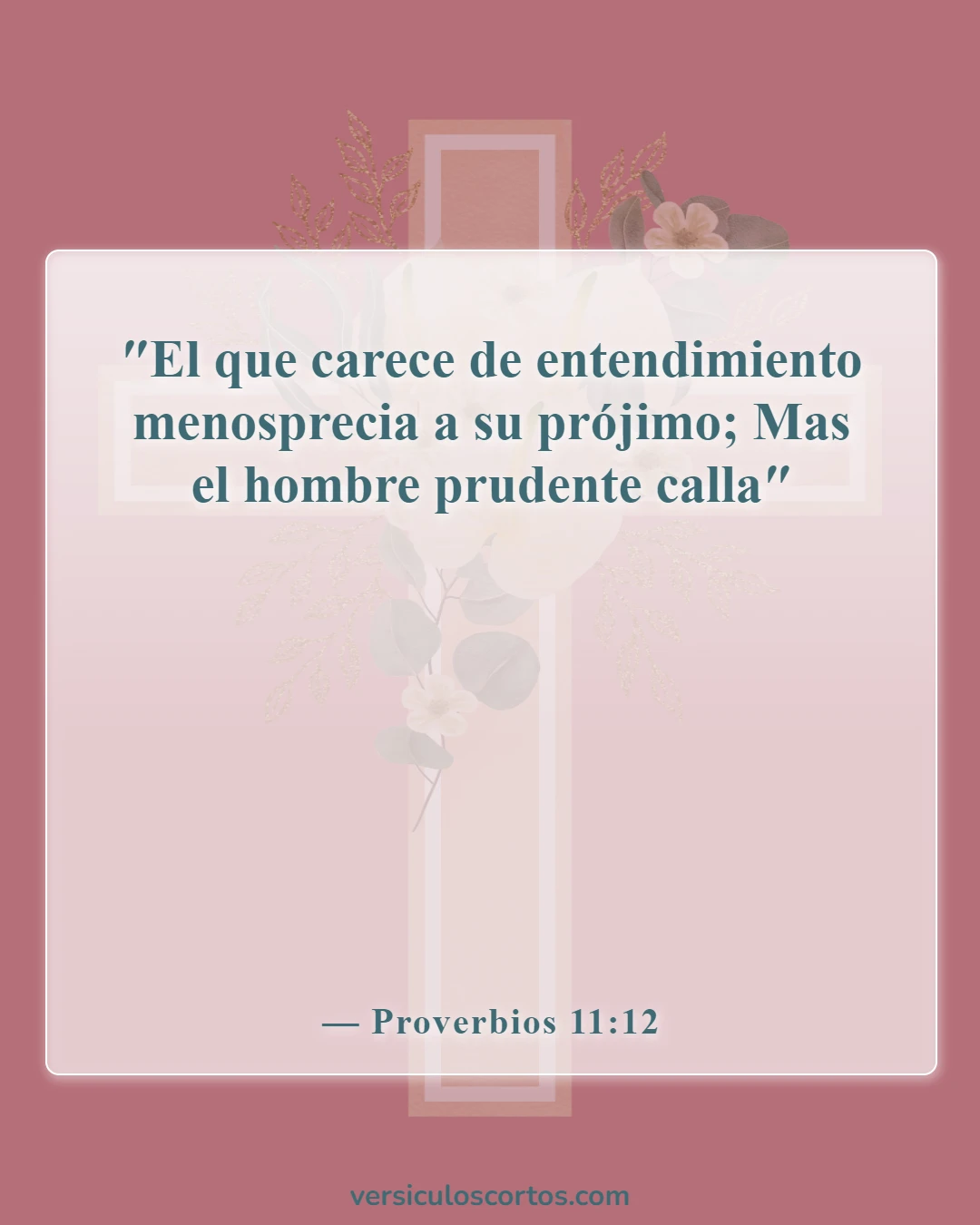 Versículos de la Biblia sobre ser pronto para escuchar y lento para hablar (Proverbios 11:12)