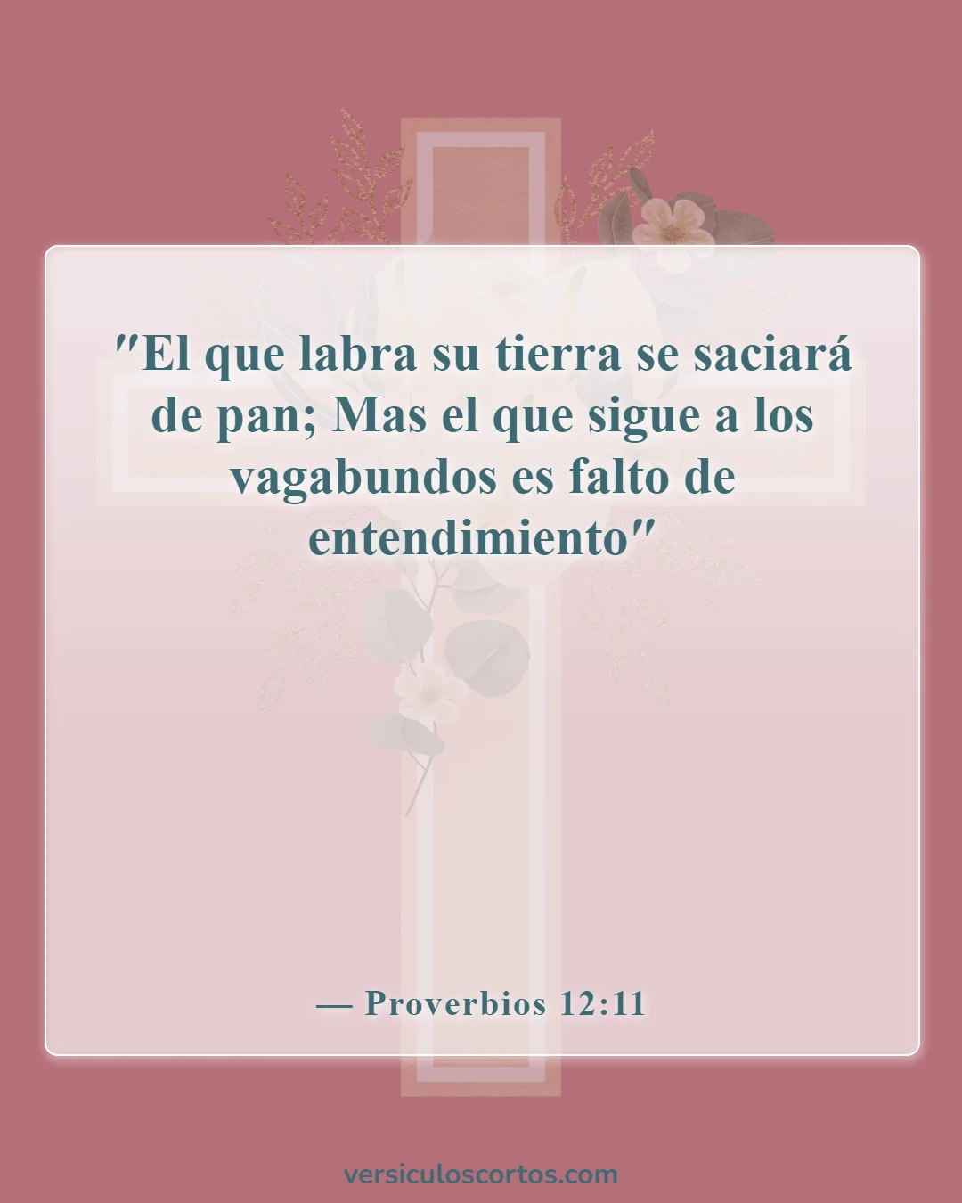 Versículos de la Biblia sobre el trabajo del hombre (Proverbios 12:11)