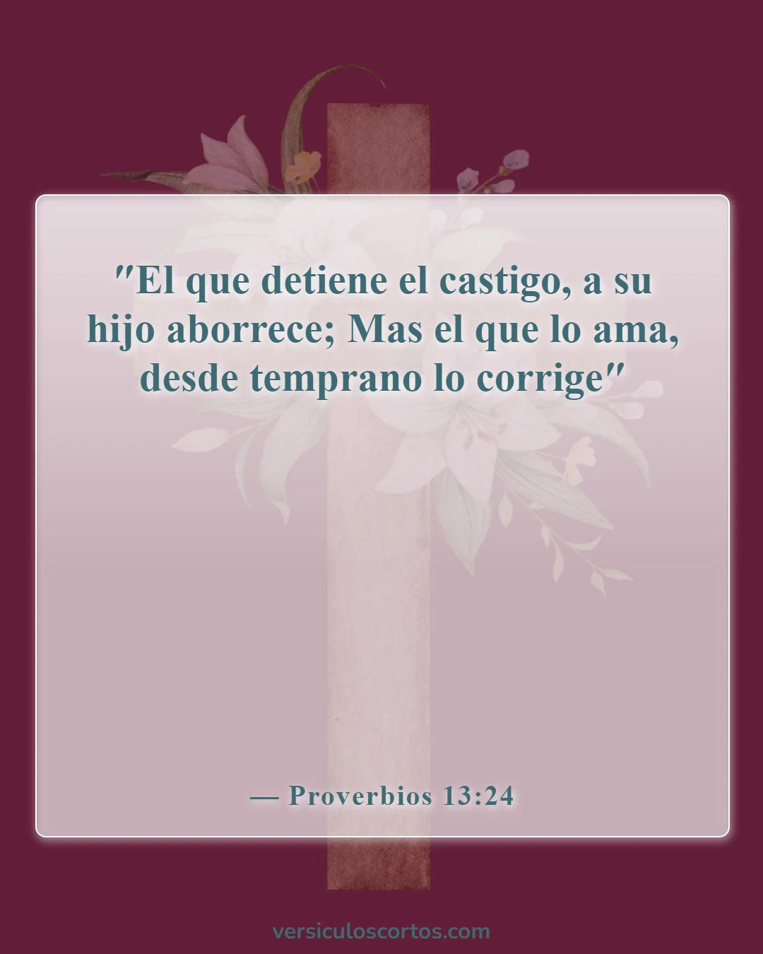 Versículos de la Biblia sobre padres e hijos (Proverbios 13:24)