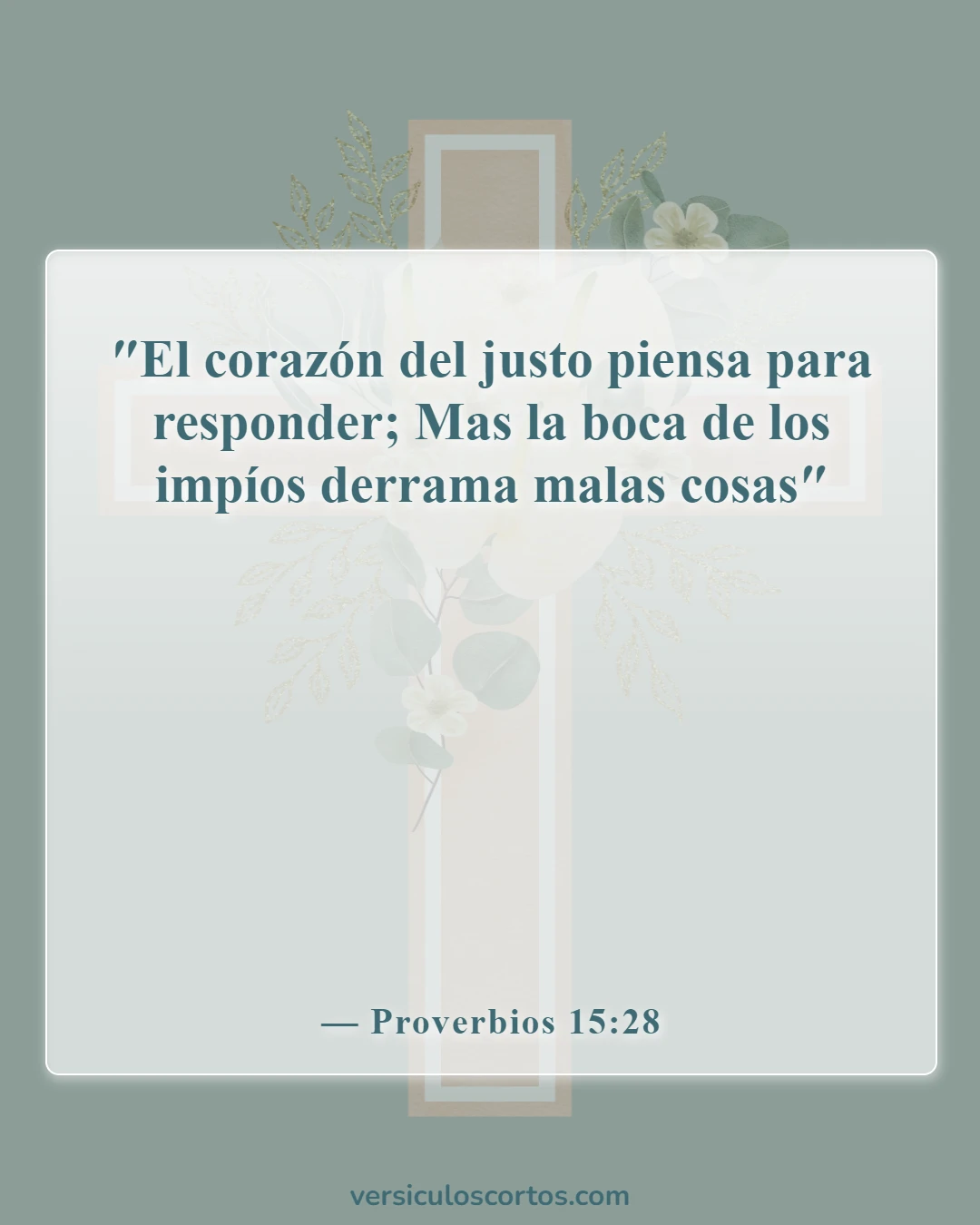 Versículos de la Biblia sobre el poder de las palabras (Proverbios 15:28)