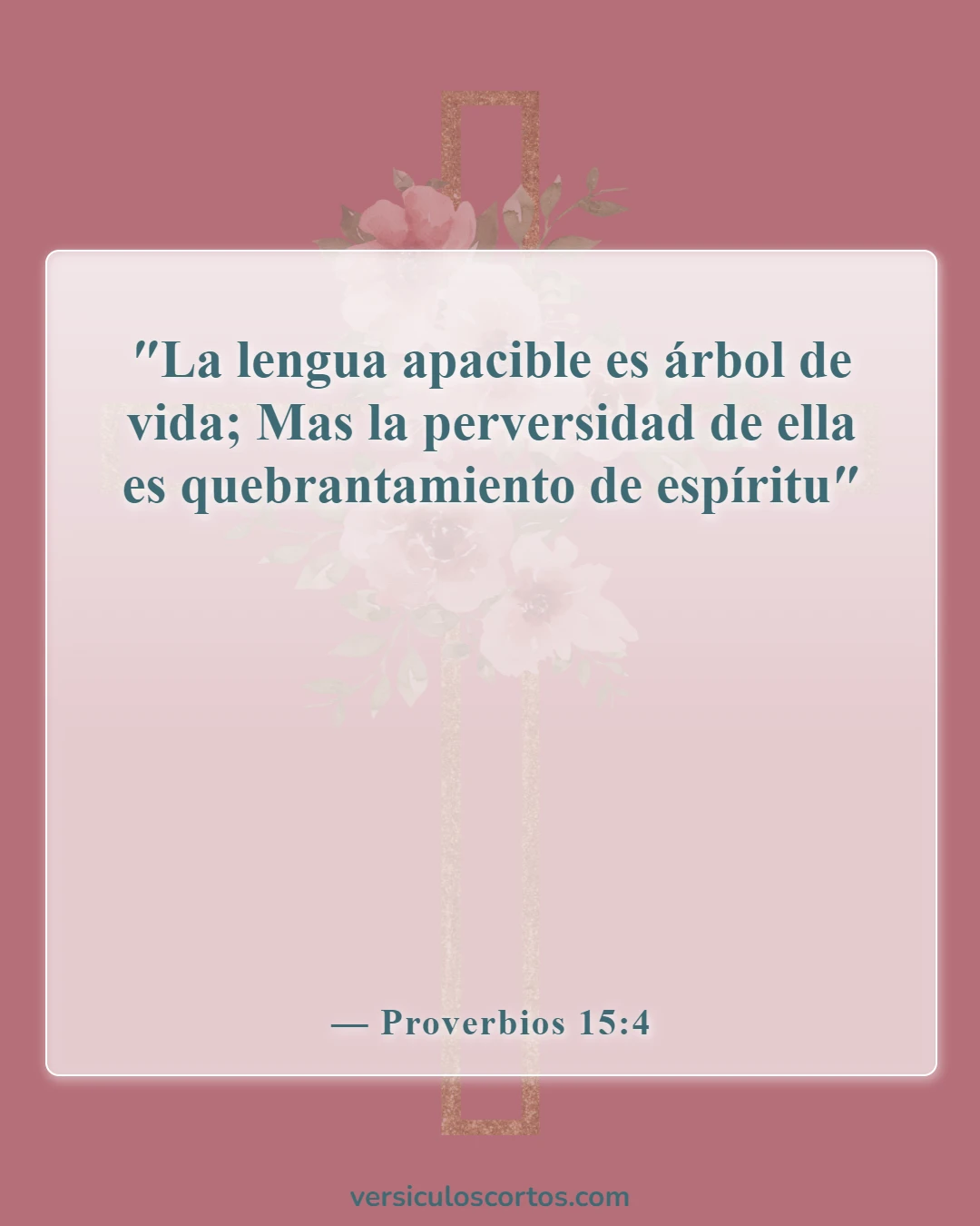 Versículos de la Biblia sobre el poder de las palabras (Proverbios 15:4)