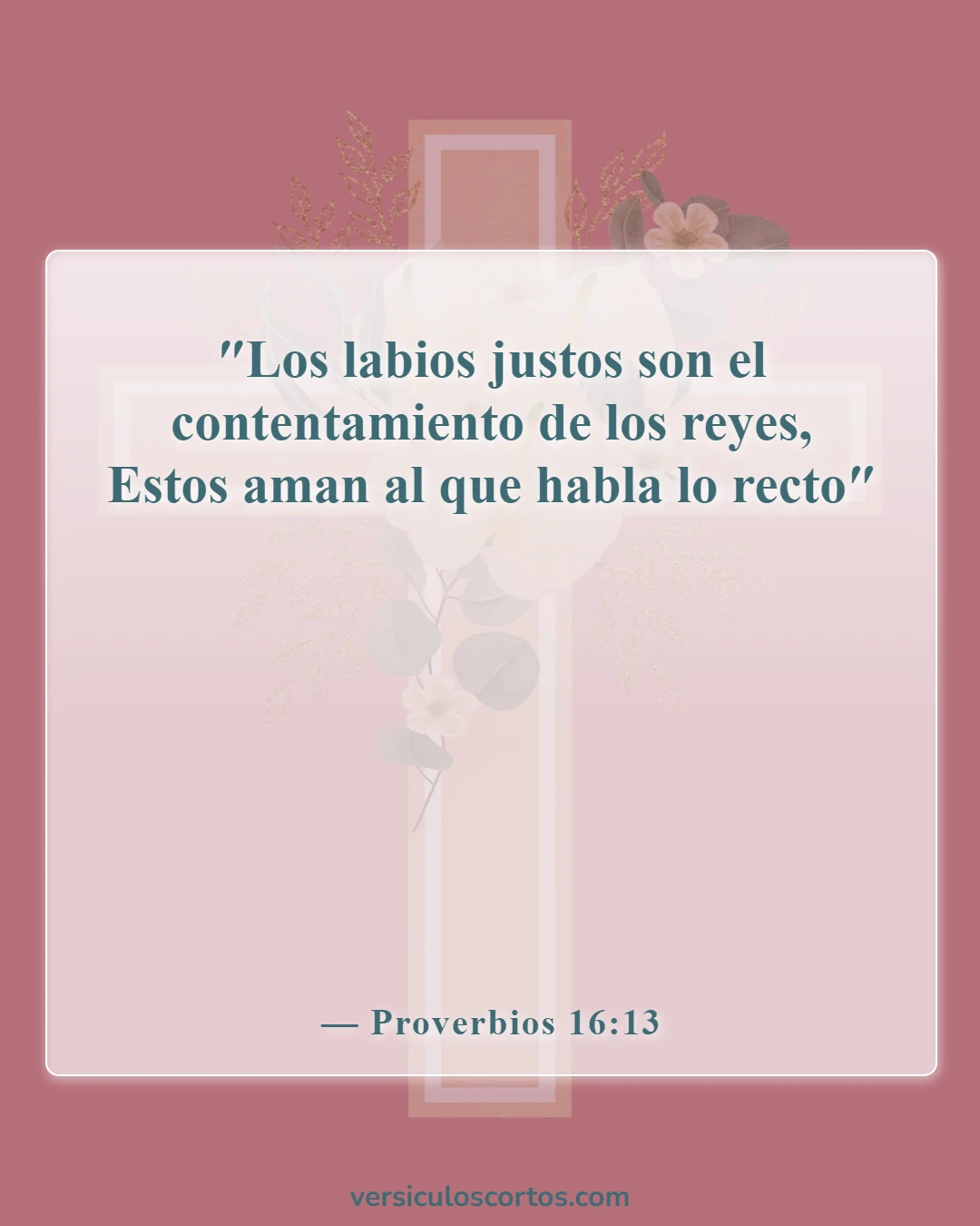 Versículos bíblicos sobre las cualidades de un buen líder (Proverbios 16:13)