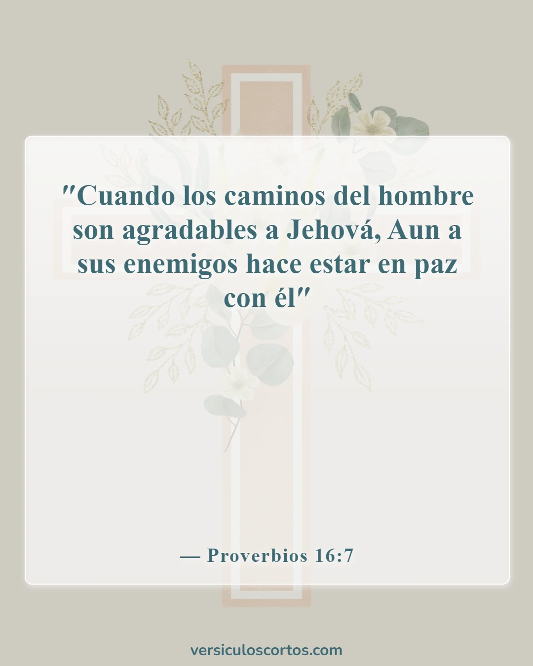 Versículos de la Biblia sobre agradar a Dios (Proverbios 16:7)