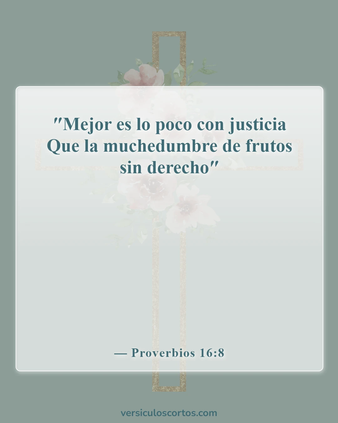 Versículos de la Biblia sobre hacer lo correcto (Proverbios 16:8)