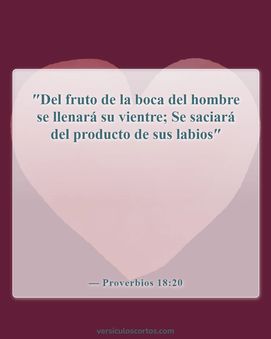 Versículos de la Biblia sobre el poder de las palabras (Proverbios 18:20)