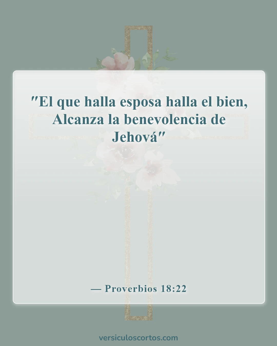Versículos bíblicos sobre vivir juntos (Proverbios 18:22)