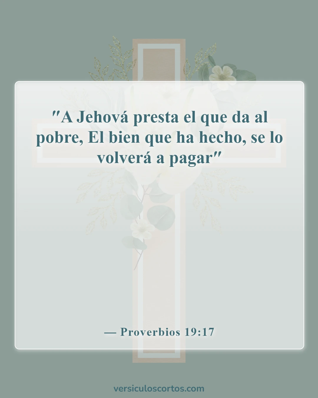 Versículos de la Biblia sobre la compasión hacia los demás (Proverbios 19:17)
