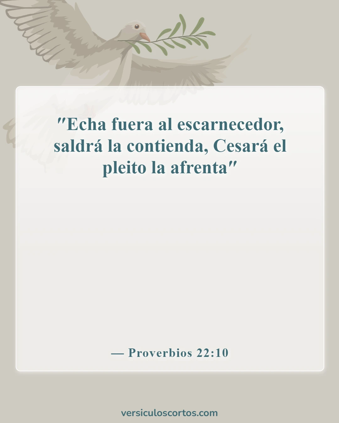 Versículos de la Biblia sobre el parloteo (Proverbios 22:10)