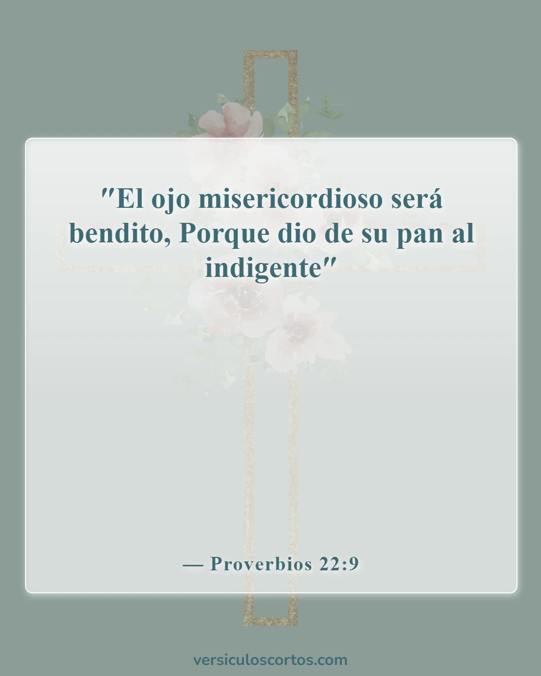Versículos de la Biblia sobre la compasión hacia los demás (Proverbios 22:9)