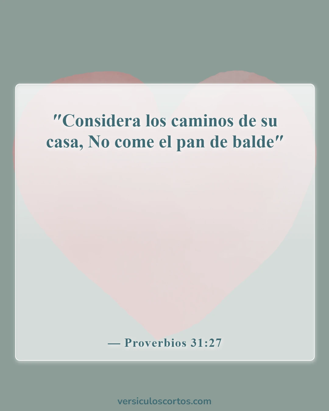 Versículos bíblicos sobre la mujer virtuosa (Proverbios 31:27)