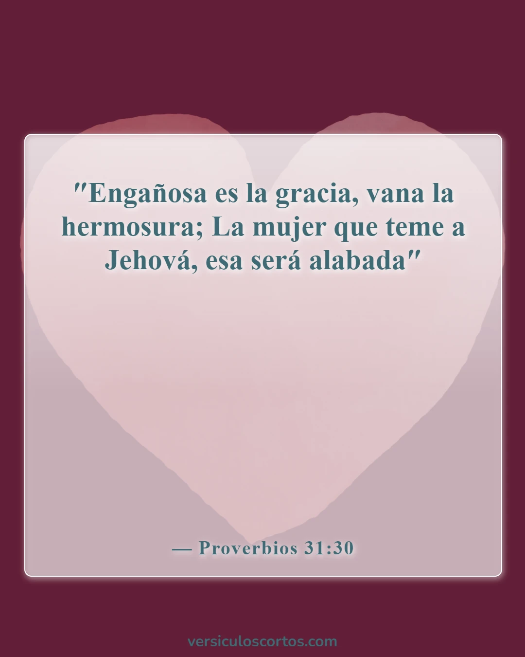 Versículos de la Biblia sobre salir con un no creyente (Proverbios 31:30)