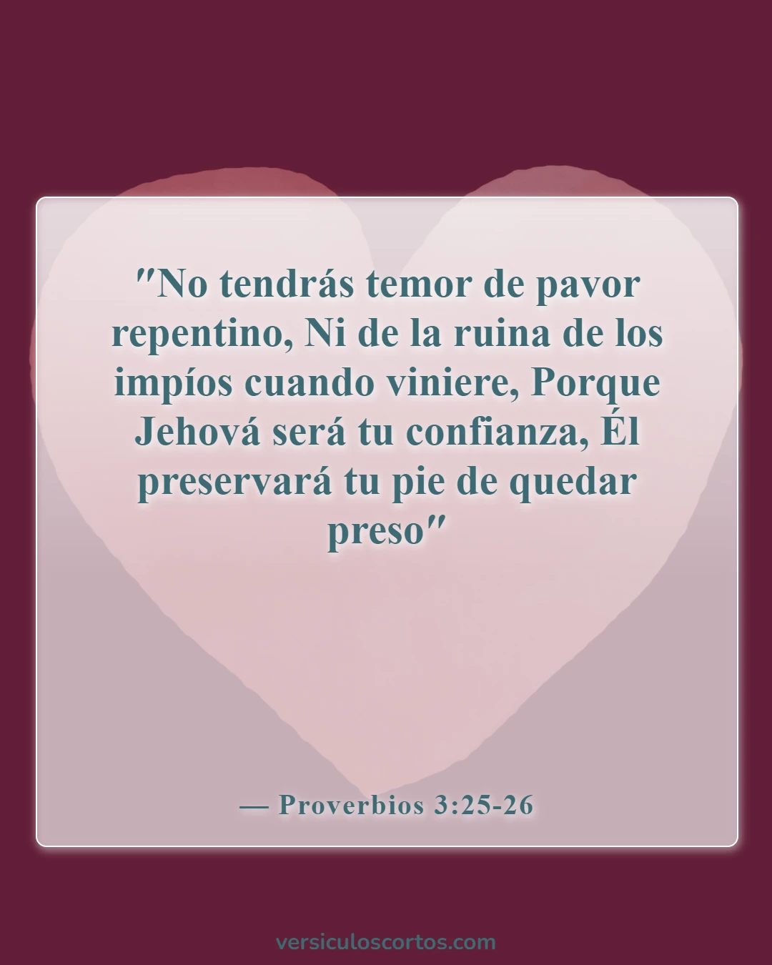 Versículos de la Biblia sobre el miedo (Proverbios 3:25-26)