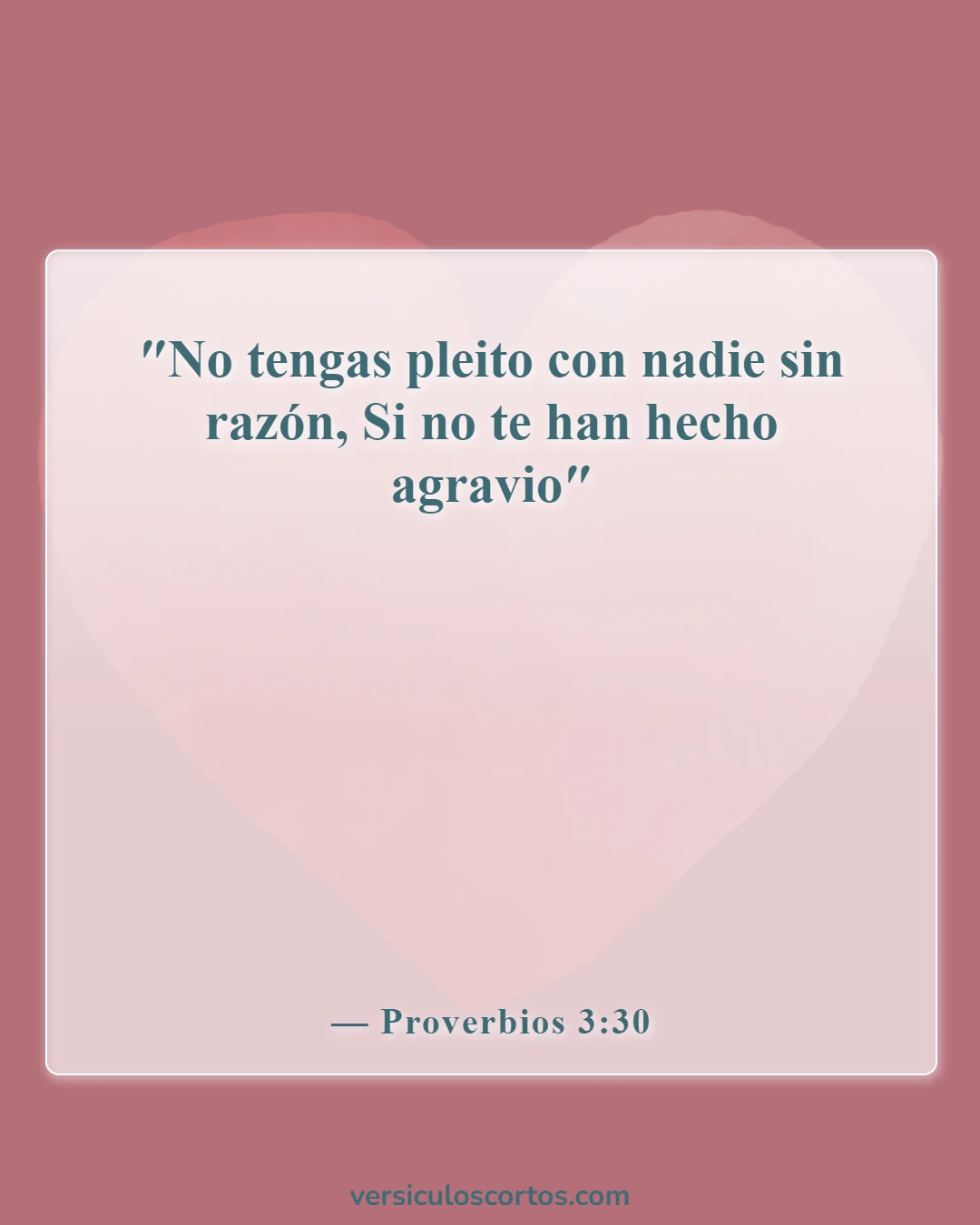 Versículos de la Biblia sobre las personas que no te quieren (Proverbios 3:30)