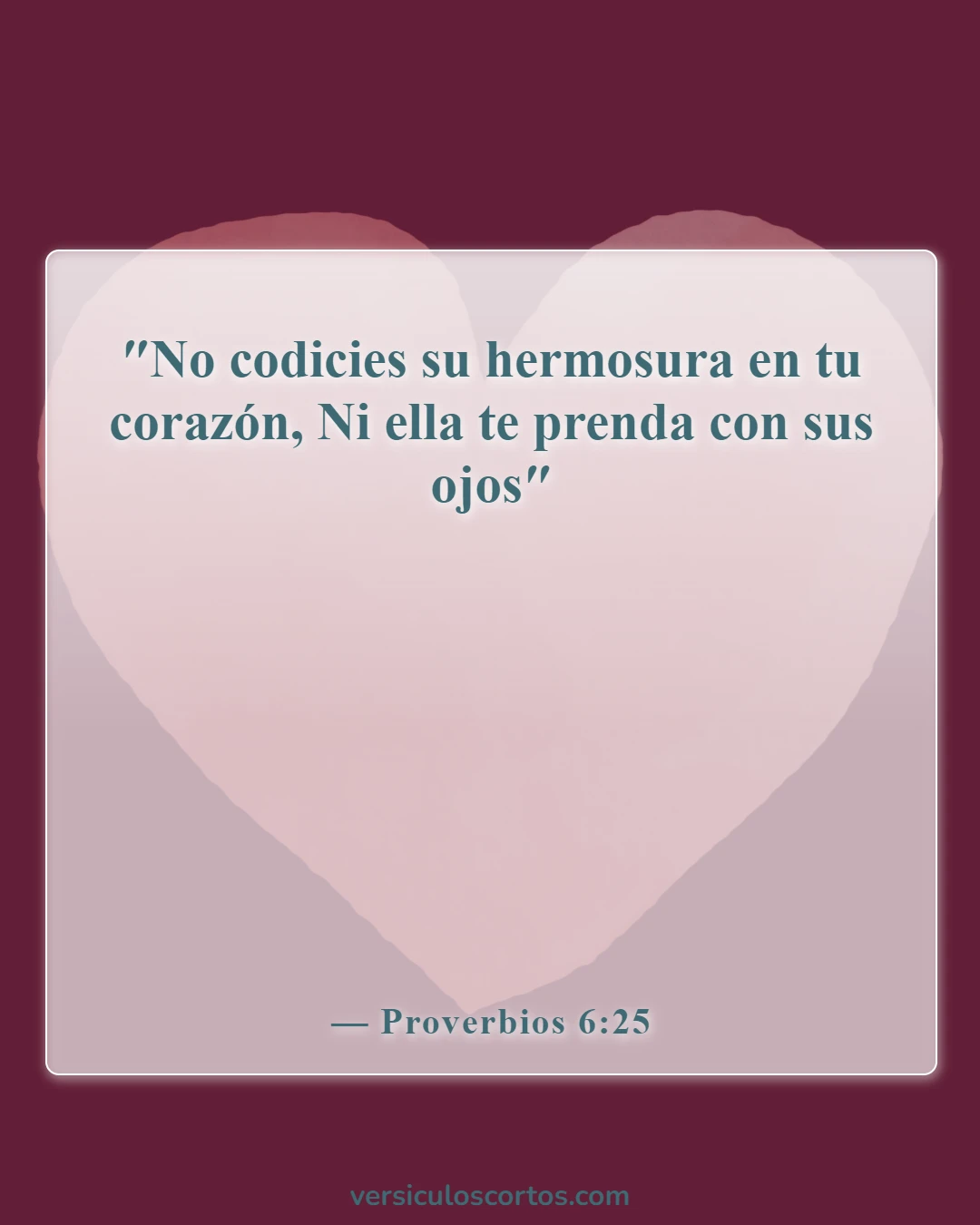 Versículos de la Biblia sobre la lujuria (Proverbios 6:25)