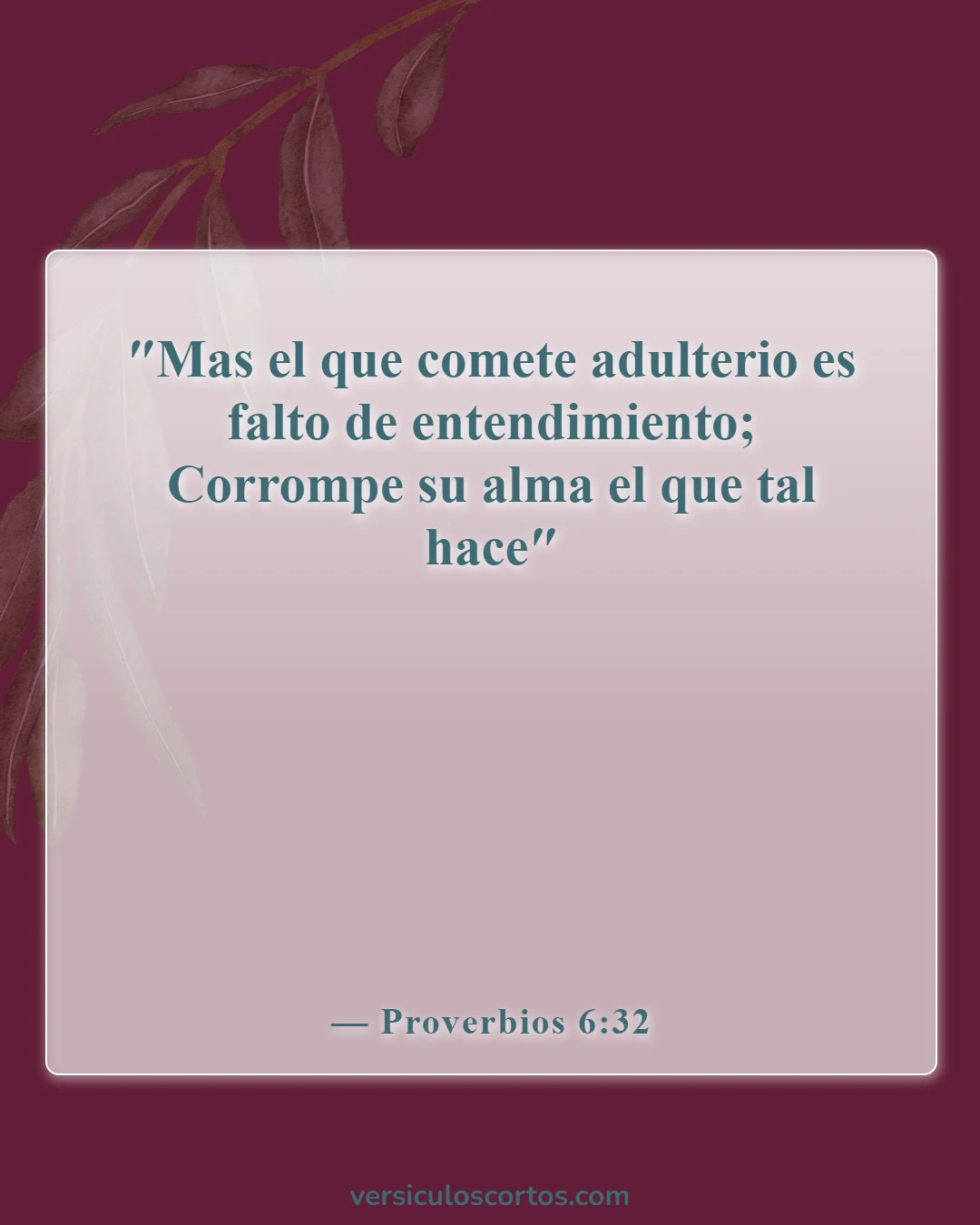 Versículos de la Biblia sobre cometer adulterio (Proverbios 6:32)