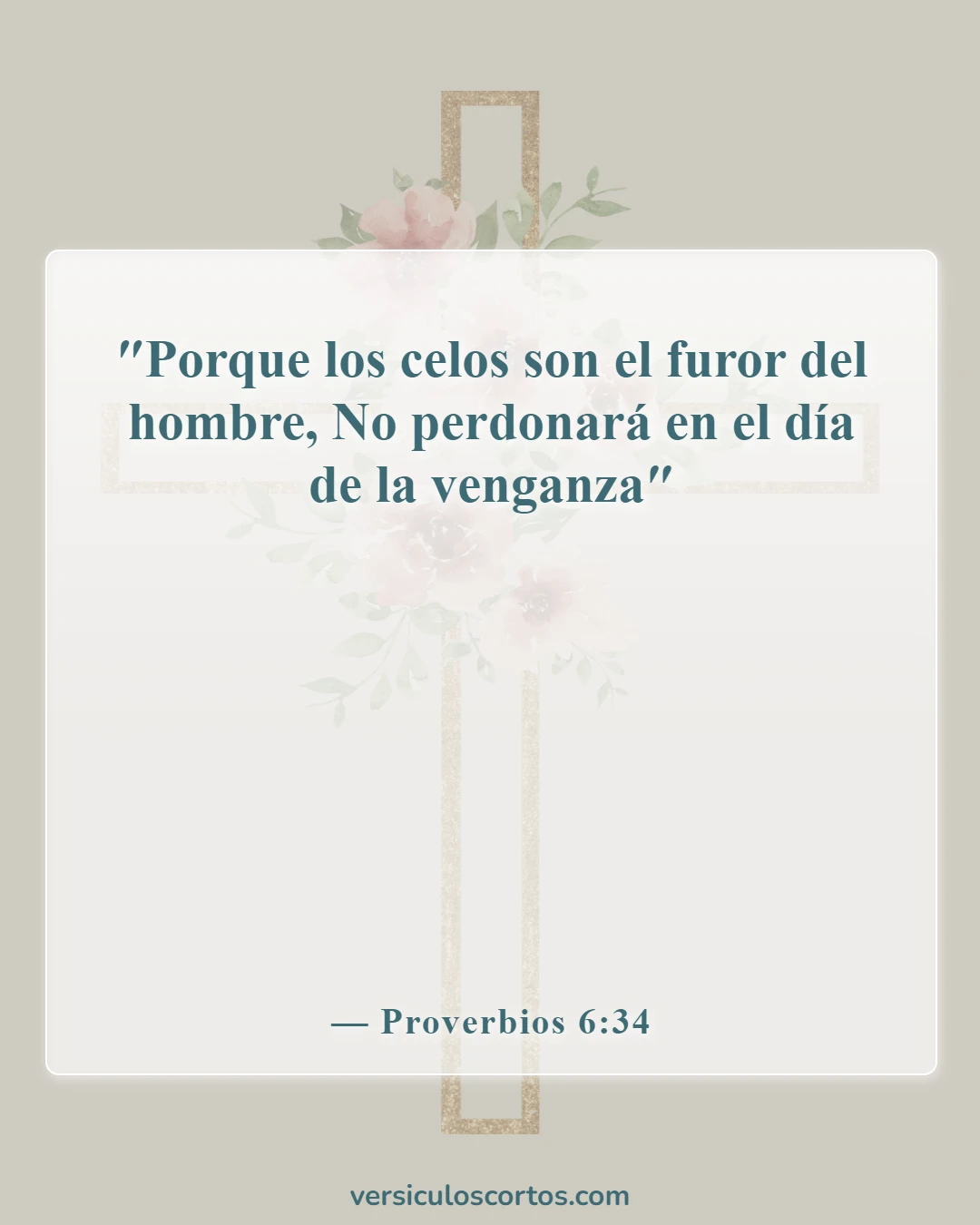 Versículos de la Biblia sobre los celos y la envidia (Proverbios 6:34)