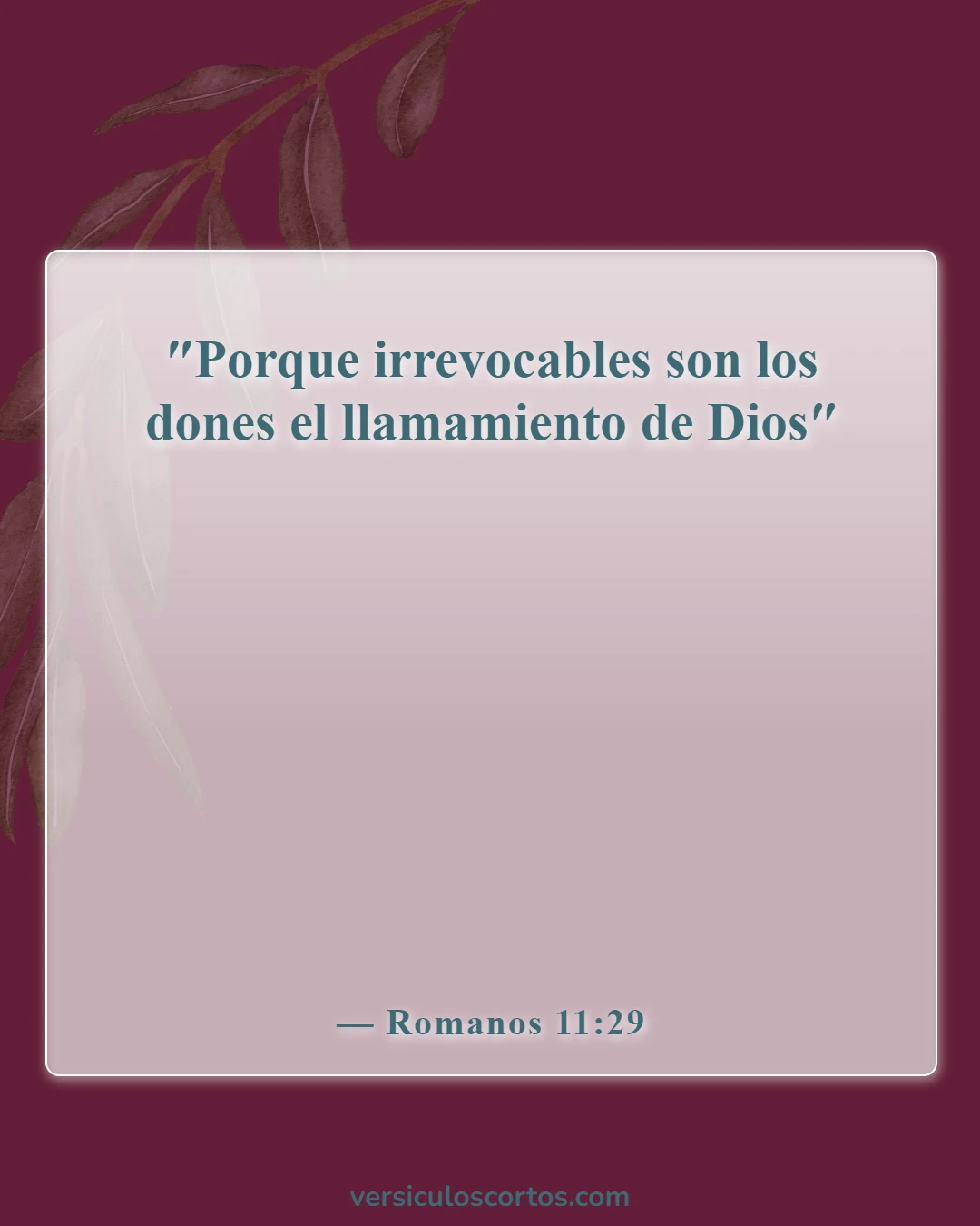 Versículos de la Biblia sobre Dios llamando a las personas (Romanos 11:29)