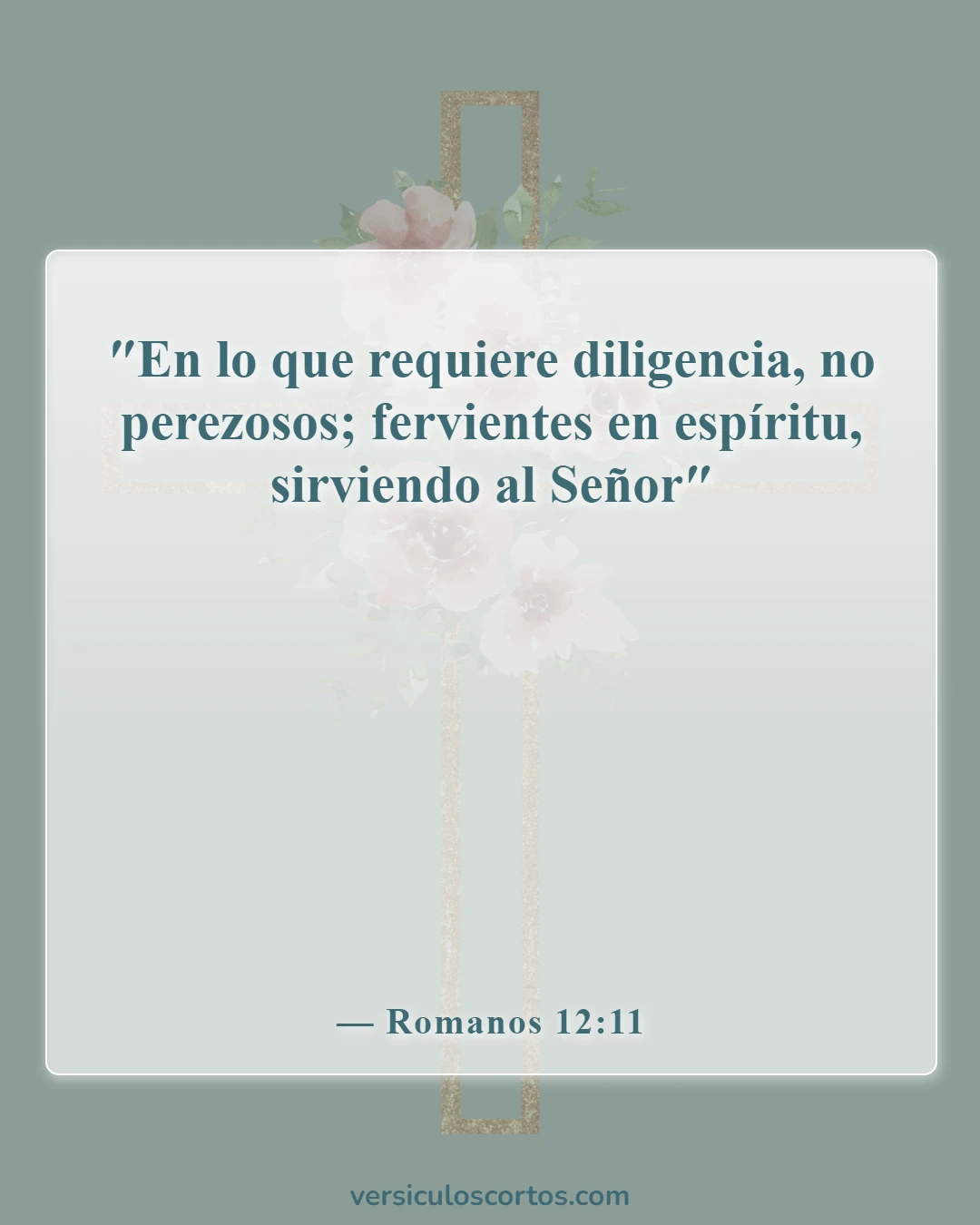 Versículos de la Biblia sobre la responsabilidad (Romanos 12:11)
