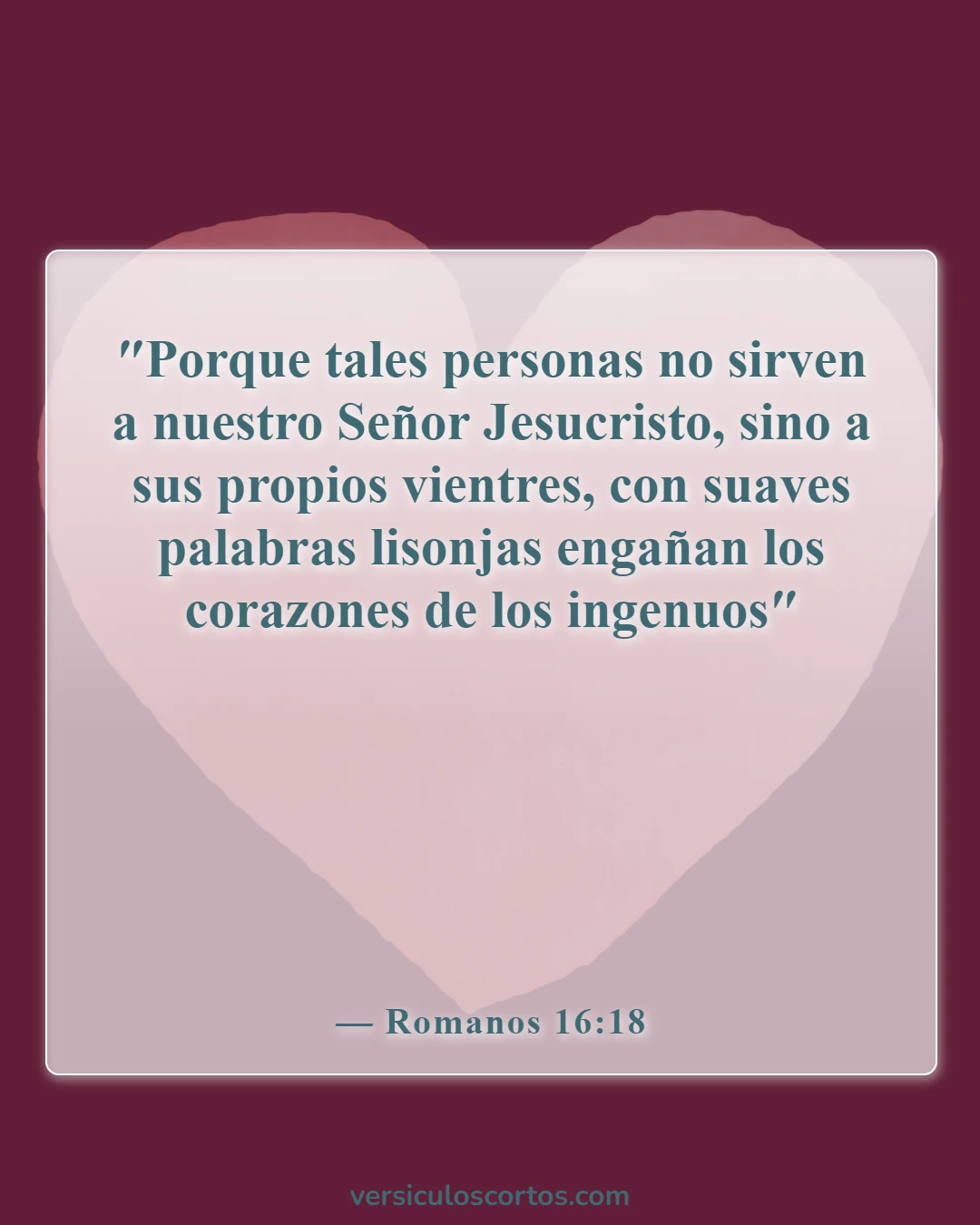 Versículos de la Biblia sobre falsos cristianos (Romanos 16:18)