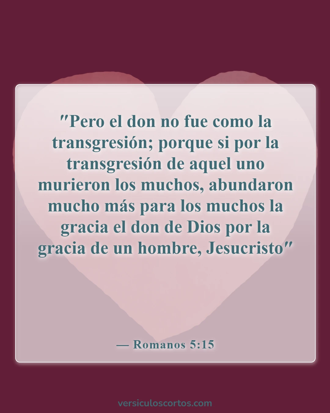 Versículos bíblicos sobre la gracia de Dios (Romanos 5:15)