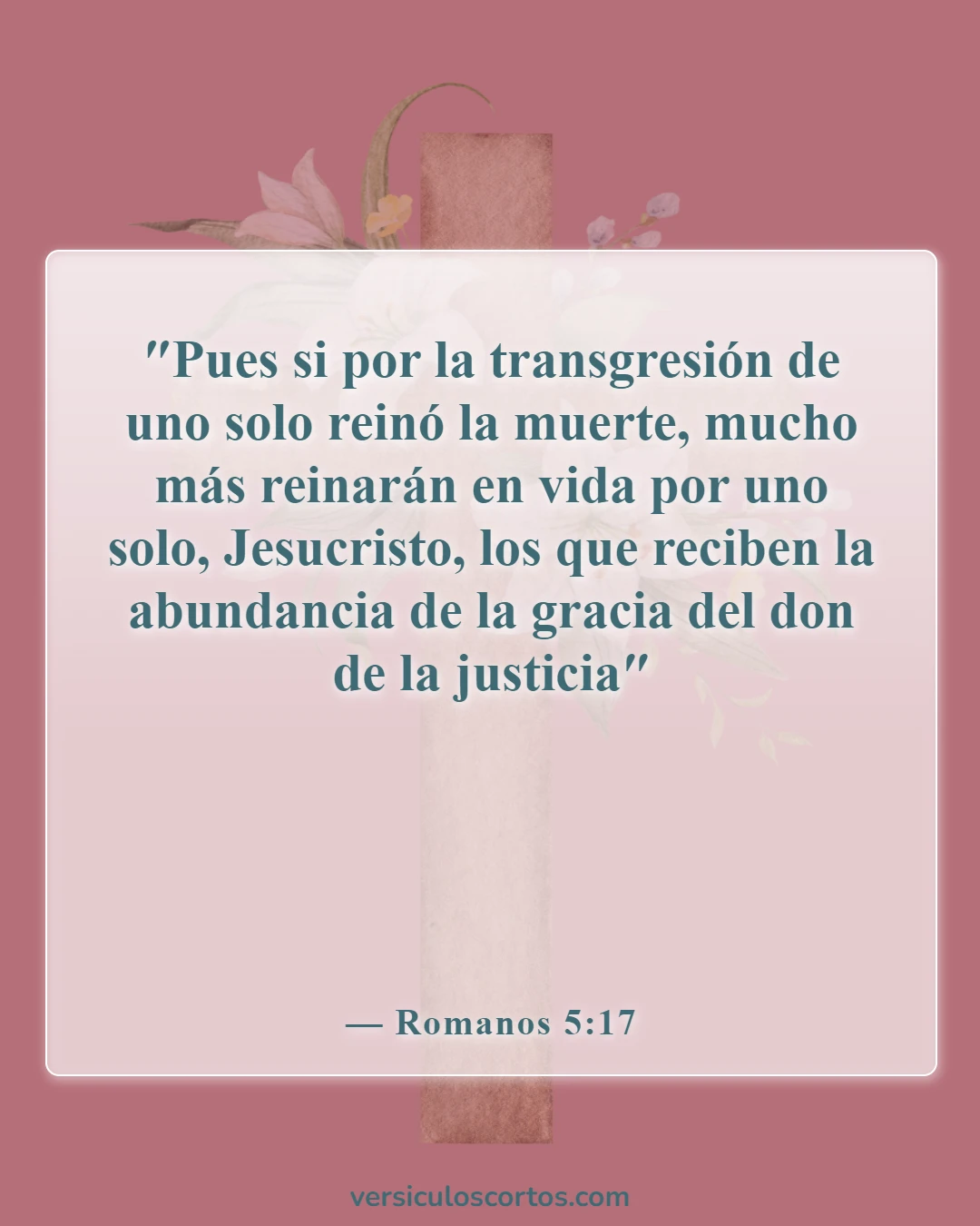 Versículos bíblicos sobre la gracia de Dios (Romanos 5:17)