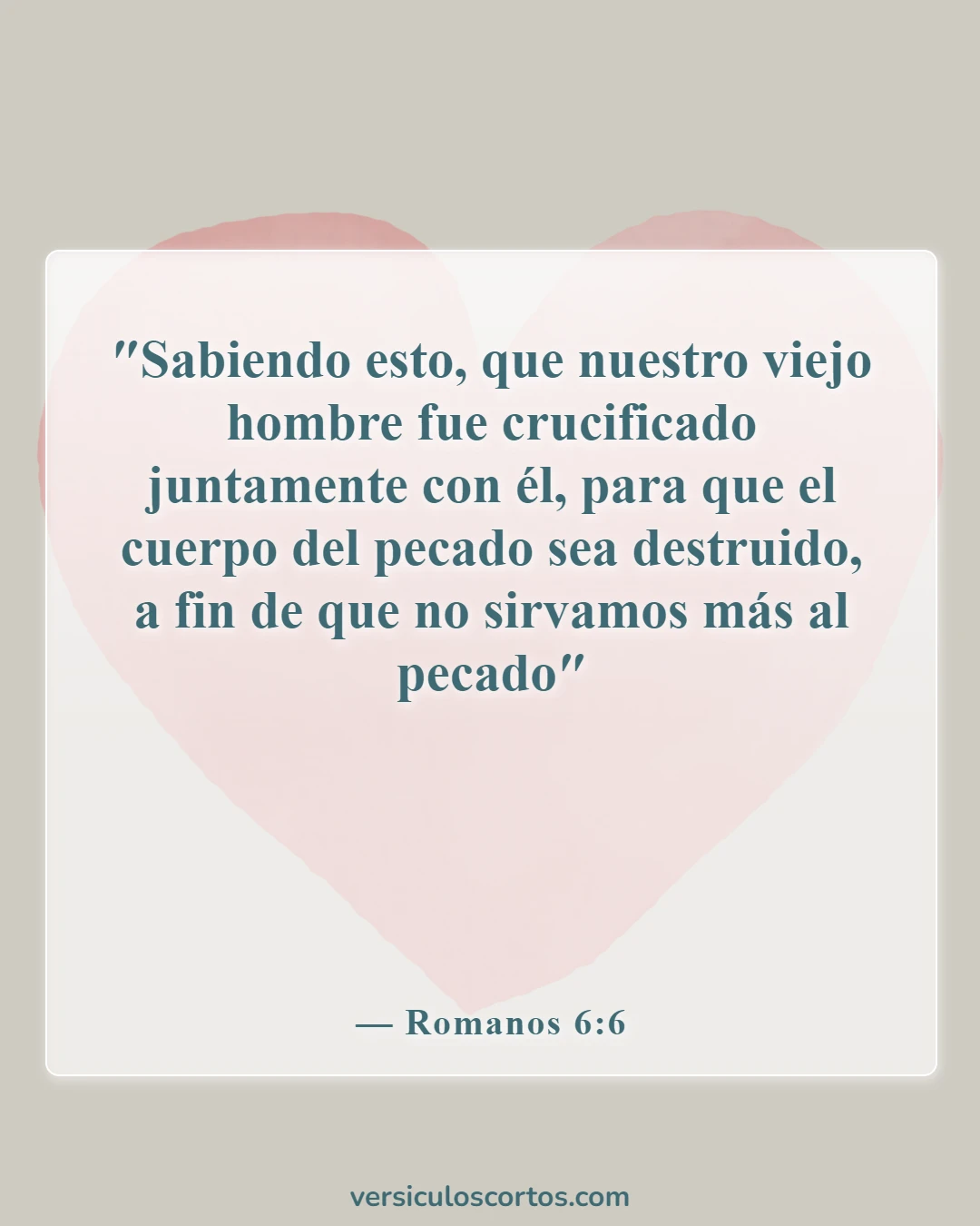 Versículos de la Biblia sobre los creyentes (Romanos 6:6)