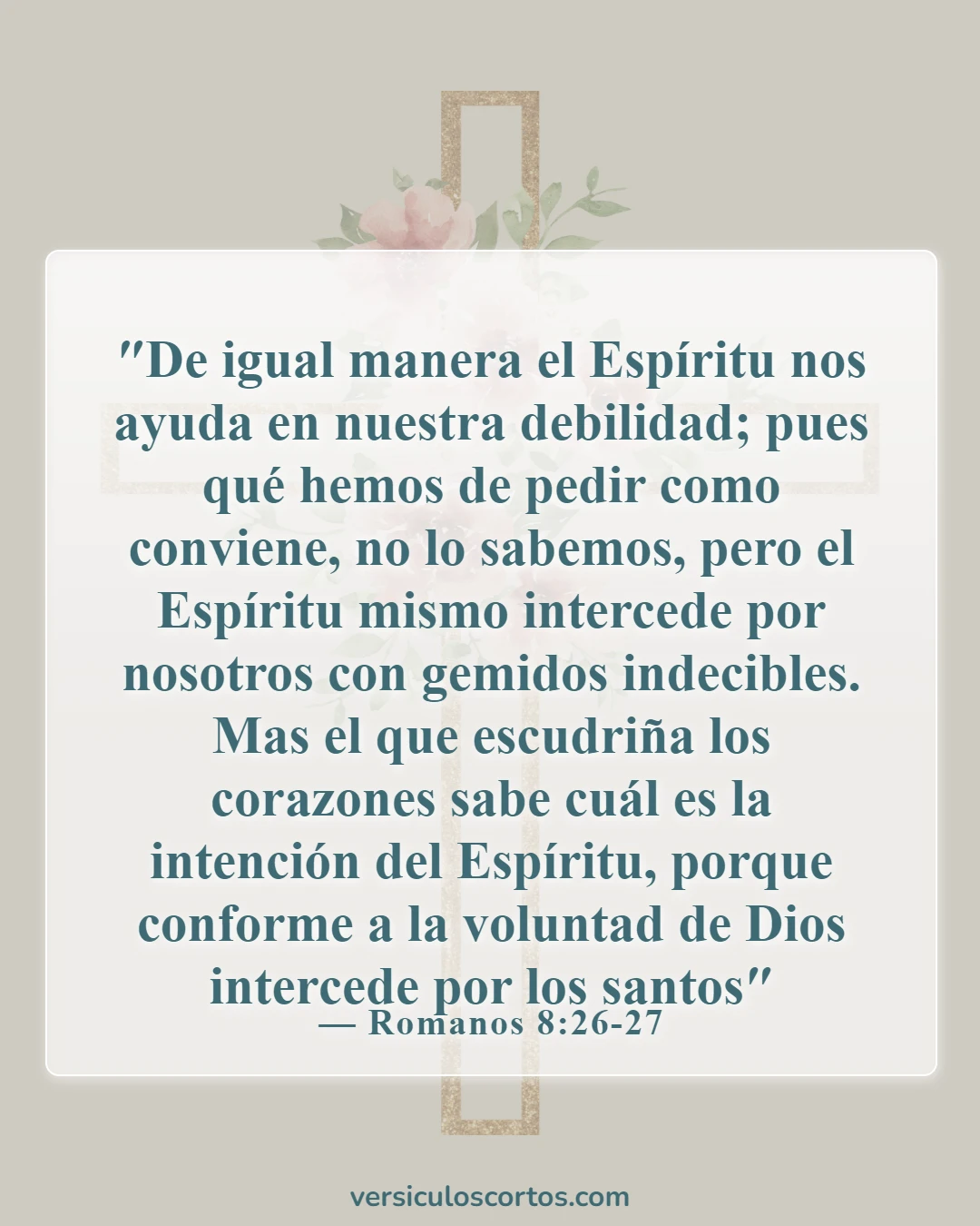 Versículos de la Biblia sobre la oración de intercesión (Romanos 8:26-27)