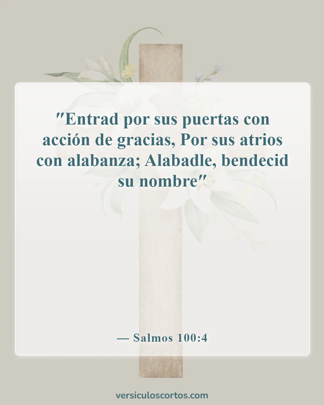 Versículos de la Biblia sobre alabar a Dios (Salmos 100:4)